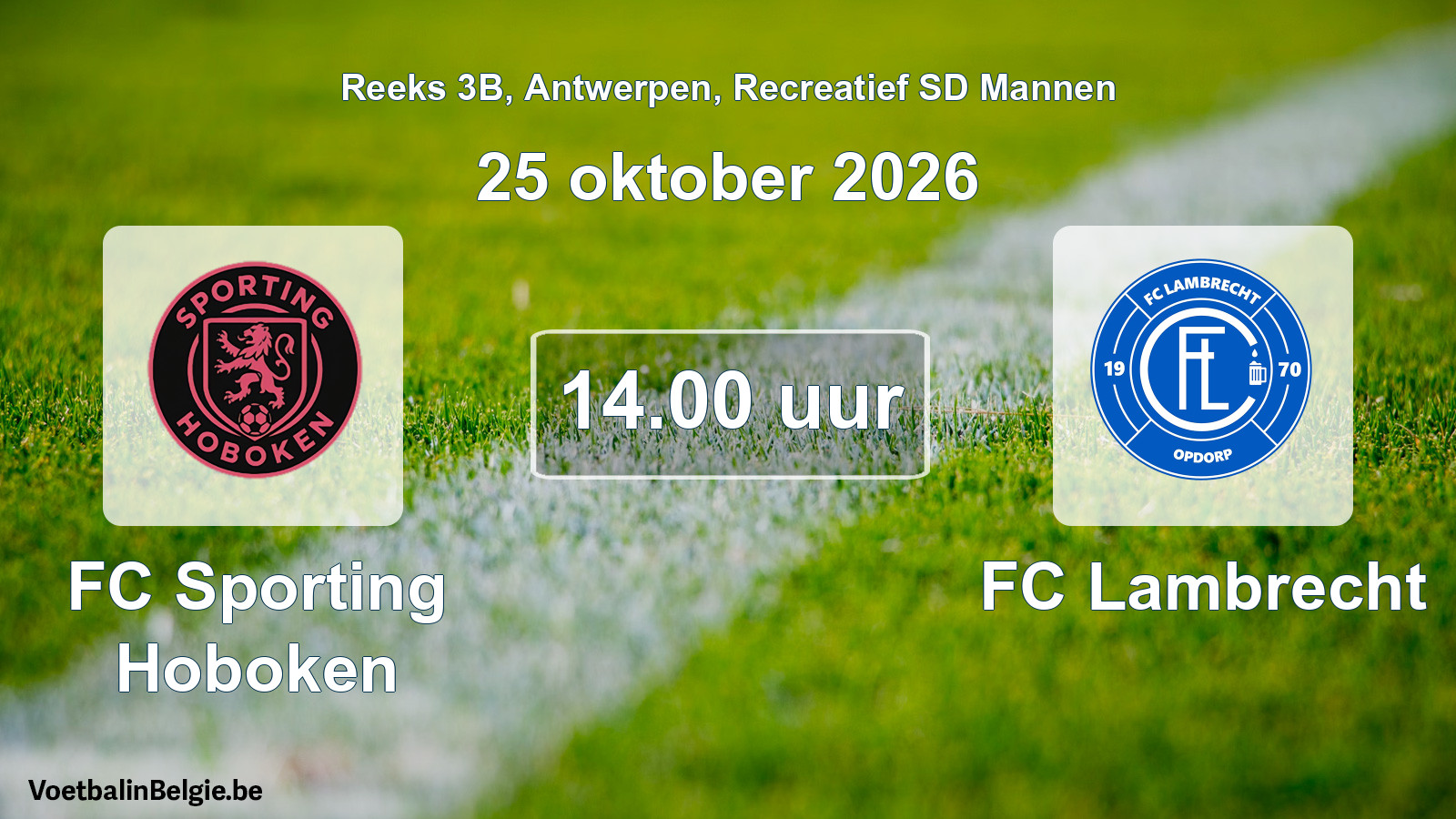 Scheduled match recreational sd men football: FC Sporting Hoboken - FC Lambrecht (25 October 2026)