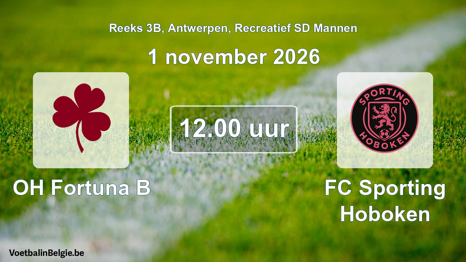 Scheduled match recreational sd men football: OH Fortuna B - FC Sporting Hoboken (1 November 2026)