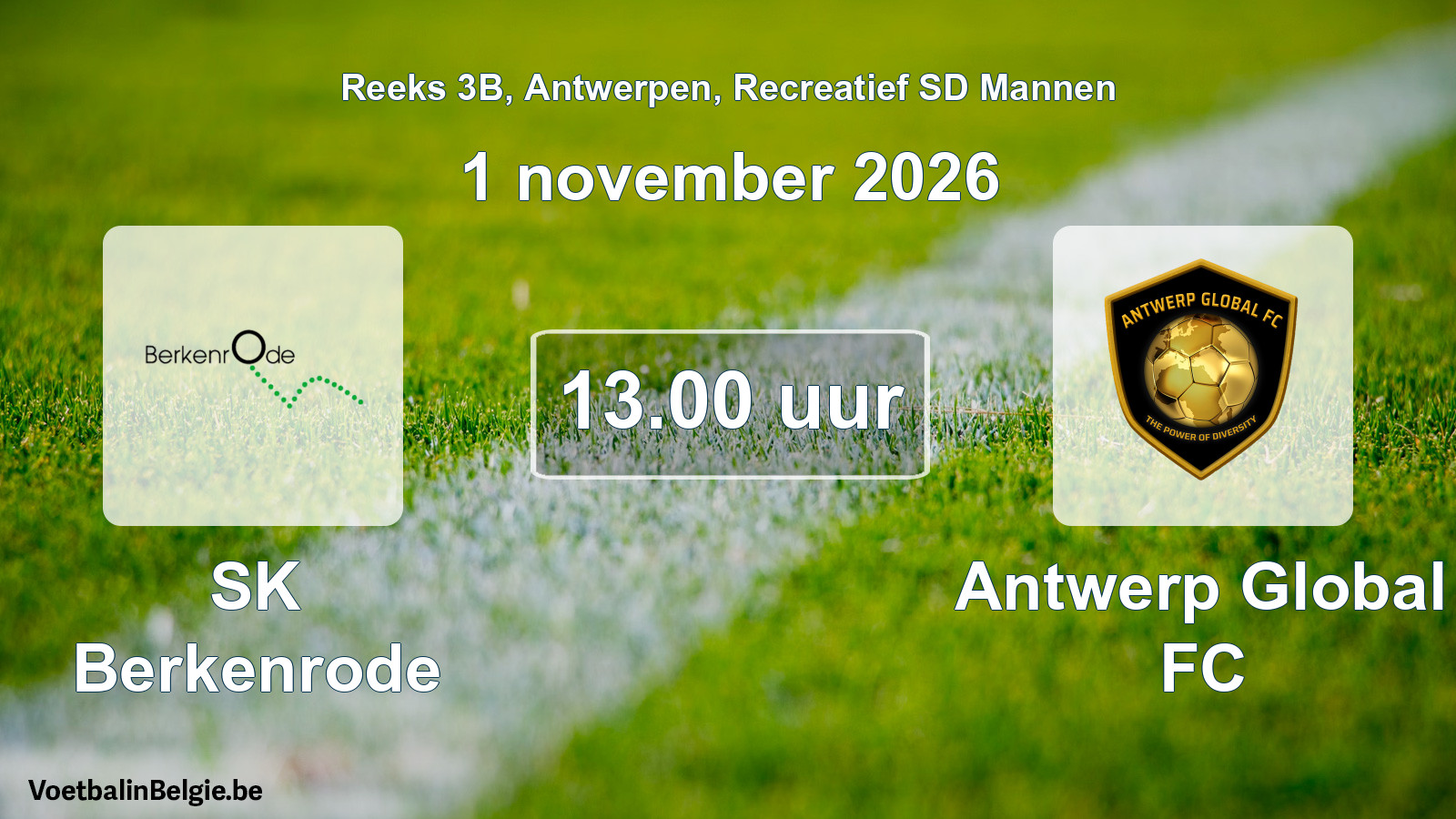 Match prévu football récréatif sd hommes: SK Berkenrode - Antwerp Global FC (1 novembre 2026)