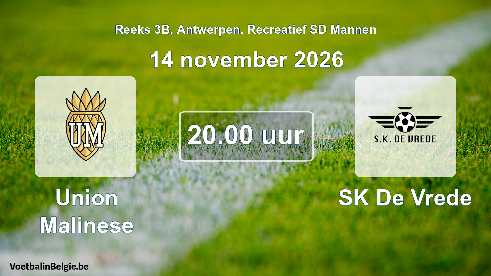 Geplantes Spiel freizeit sd männer-Fußball: Union Malinese - SK De Vrede (14 November 2026)