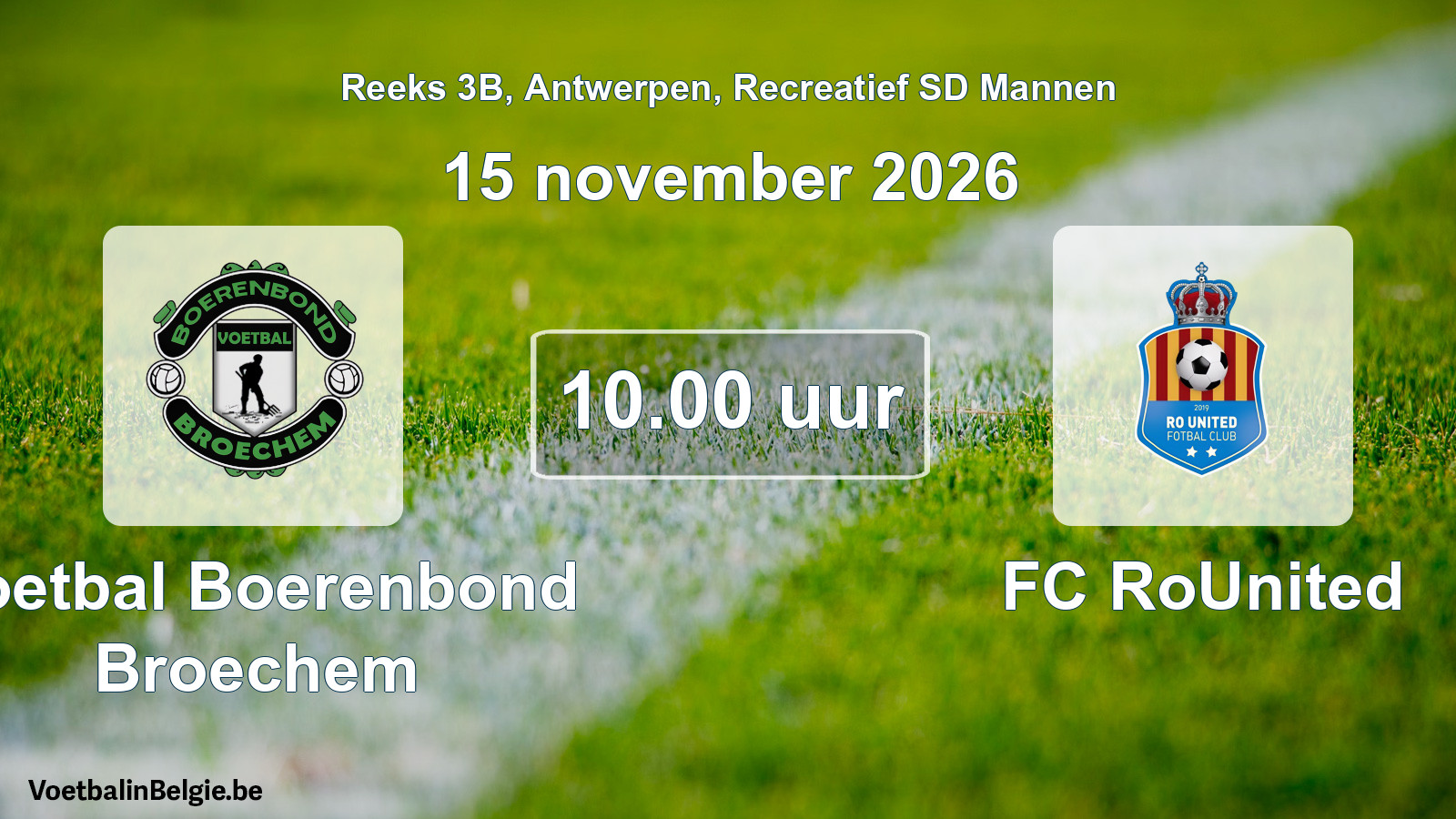 Scheduled match recreational sd men football: Voetbal Boerenbond Broechem - FC RoUnited (15 November 2026)