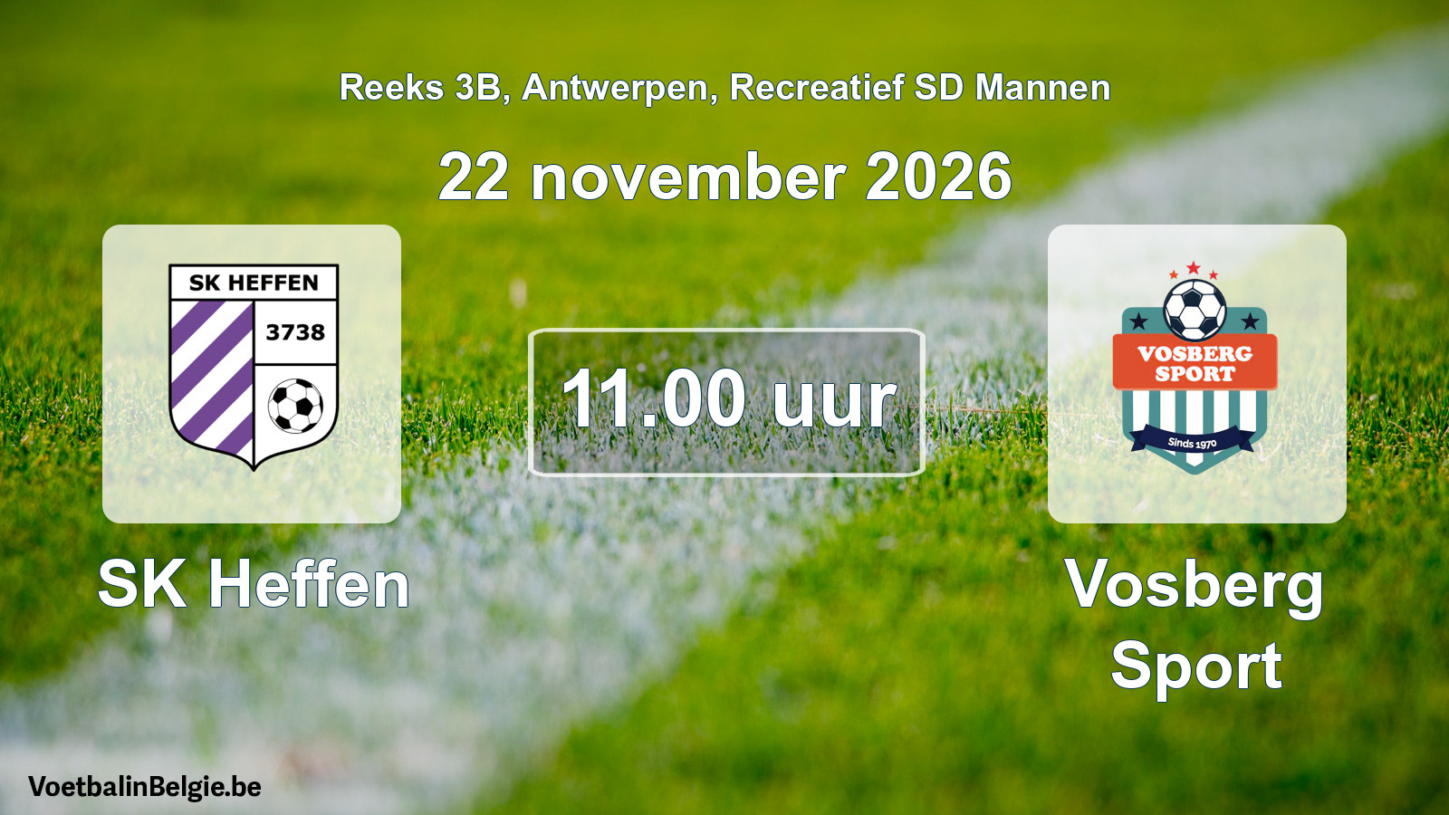 Match prévu football récréatif sd hommes: SK Heffen - Vosberg Sport (22 novembre 2026)