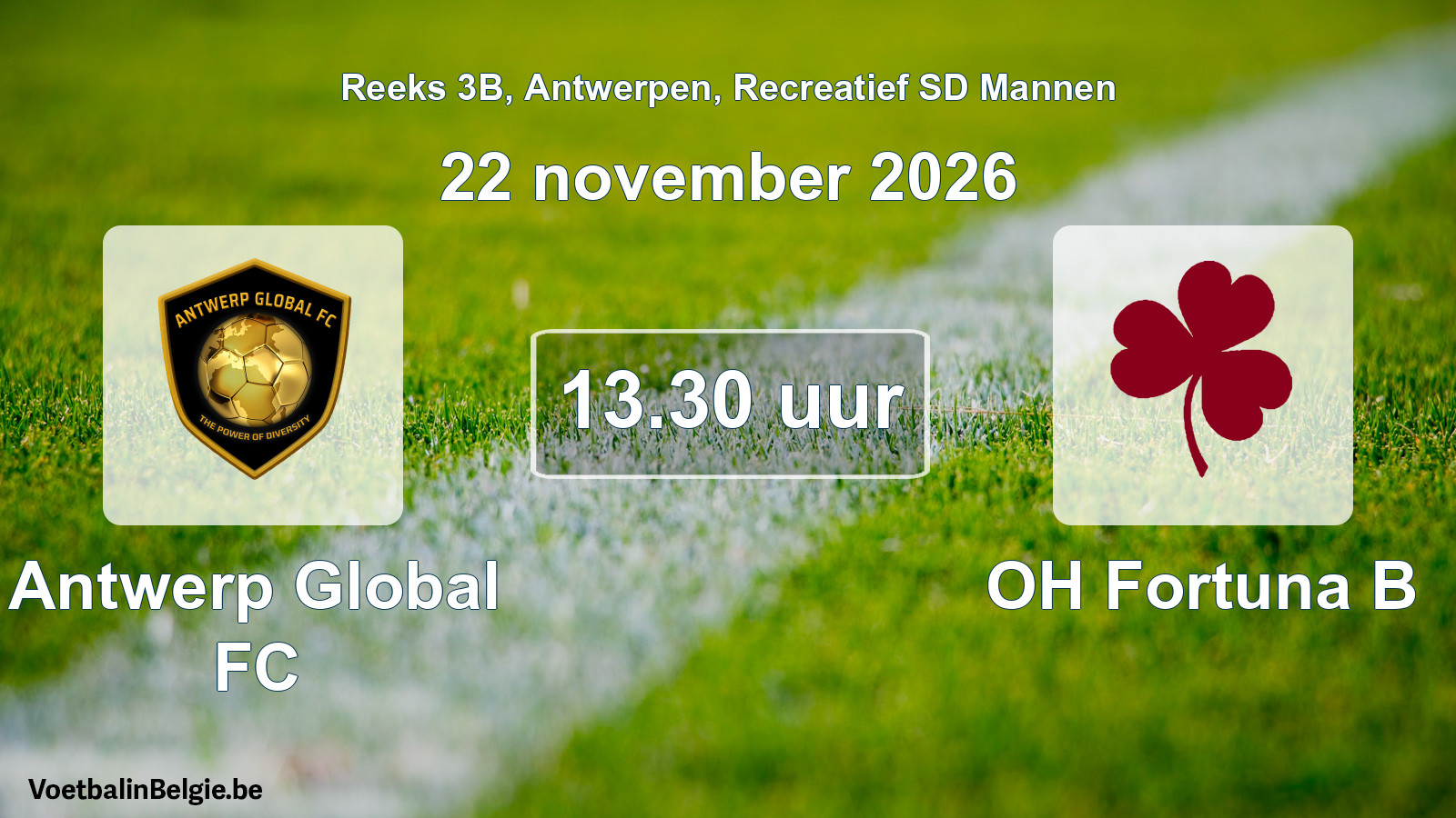 Scheduled match recreational sd men football: Antwerp Global FC - OH Fortuna B (22 November 2026)