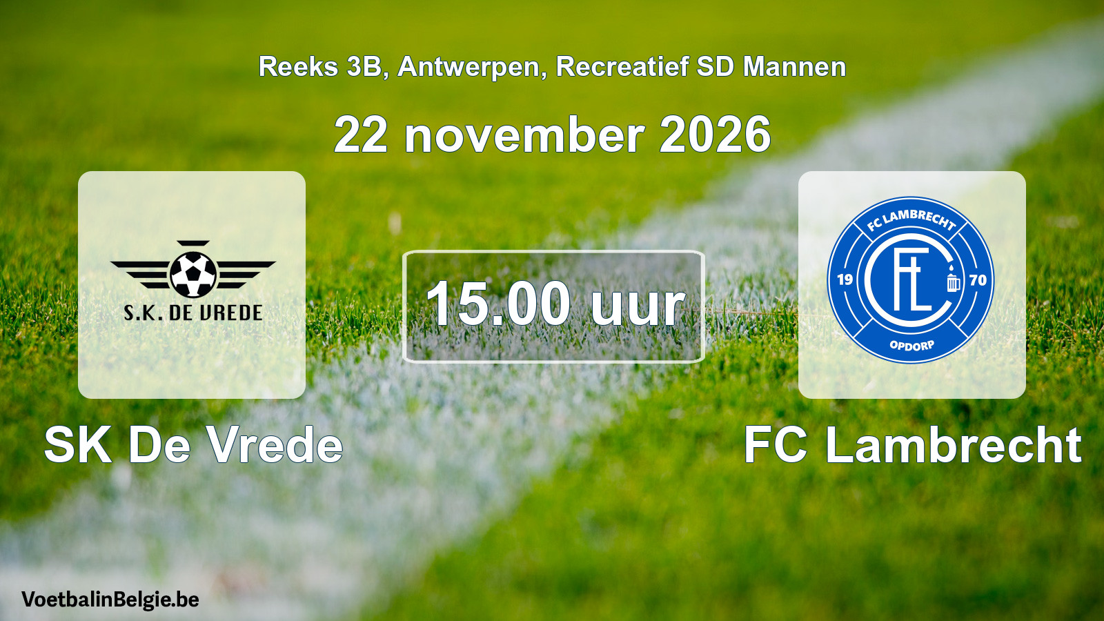 Geplantes Spiel freizeit sd männer-Fußball: SK De Vrede - FC Lambrecht (22 November 2026)