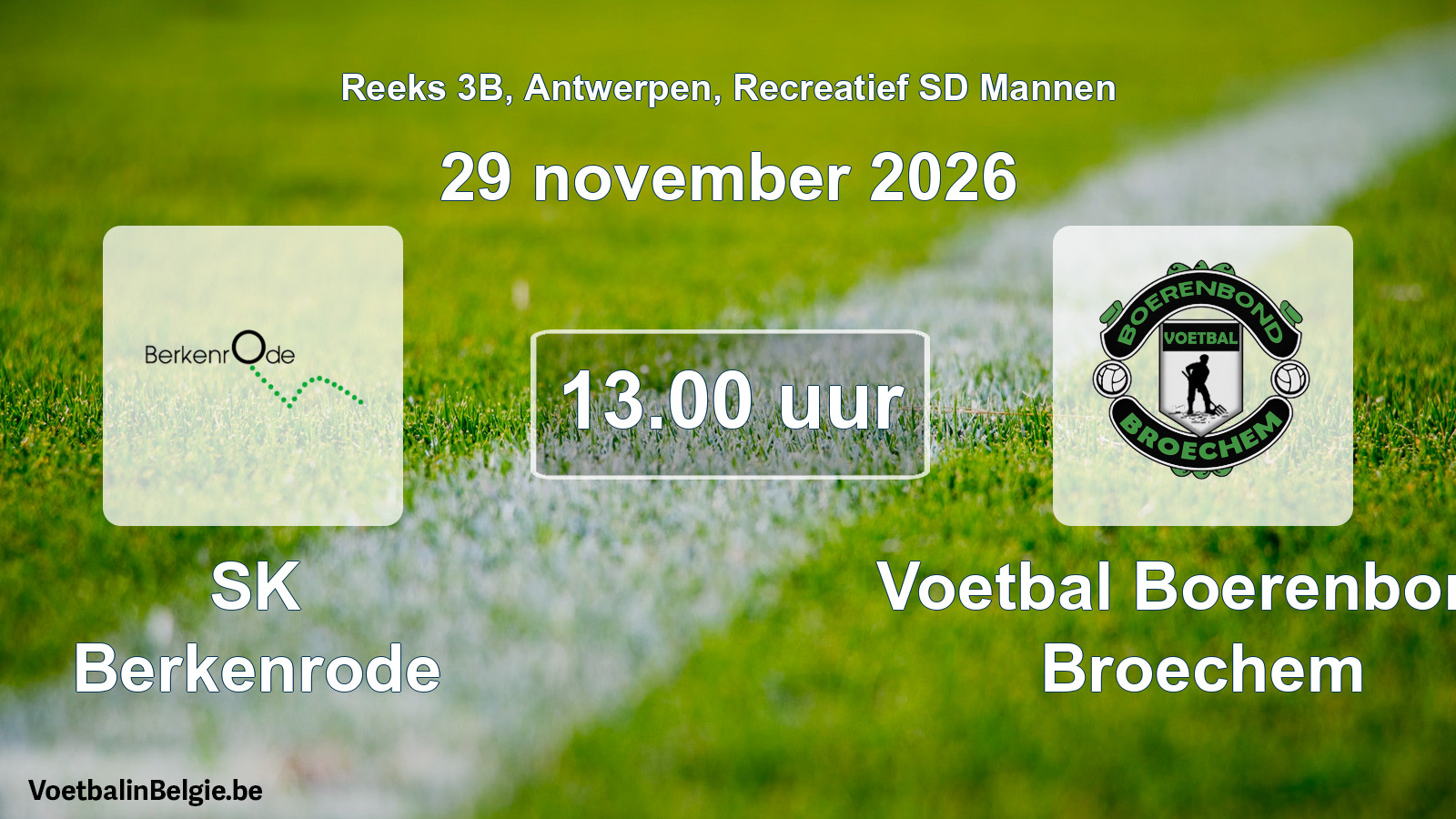 Geplantes Spiel freizeit sd männer-Fußball: SK Berkenrode - Voetbal Boerenbond Broechem (29 November 2026)