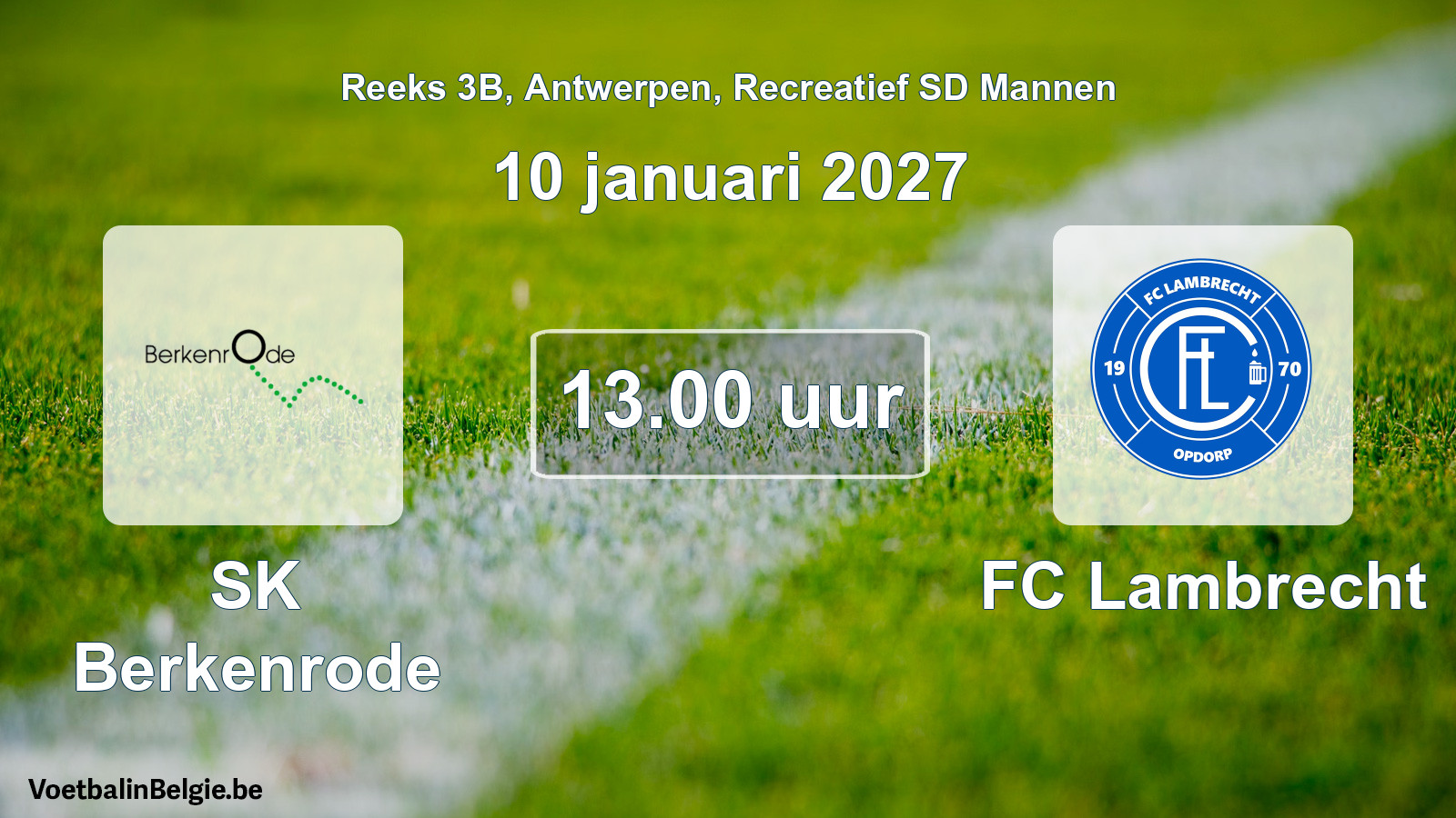 Scheduled match recreational sd men football: SK Berkenrode - FC Lambrecht (10 January 2027)