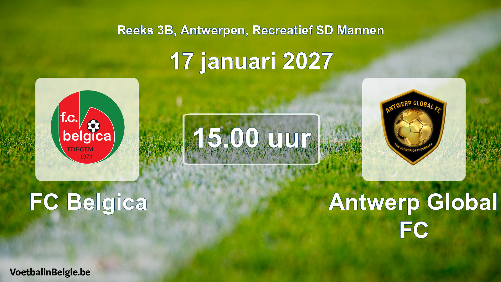 Scheduled match recreational sd men football: FC Belgica - Antwerp Global FC (17 January 2027)