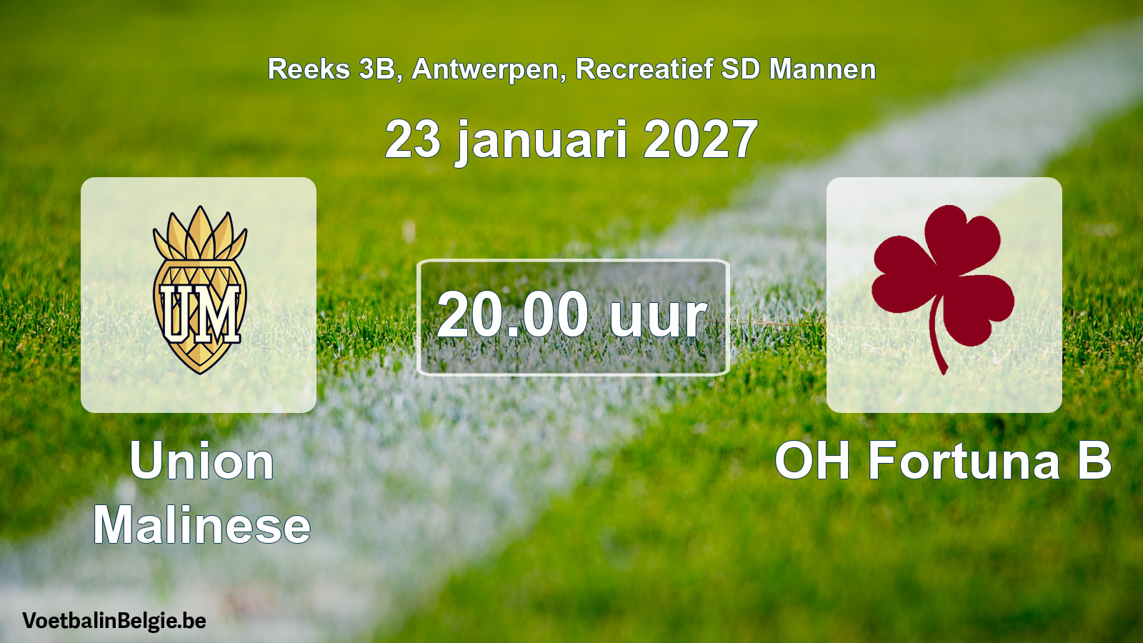Match prévu football récréatif sd hommes: Union Malinese - OH Fortuna B (23 janvier 2027)