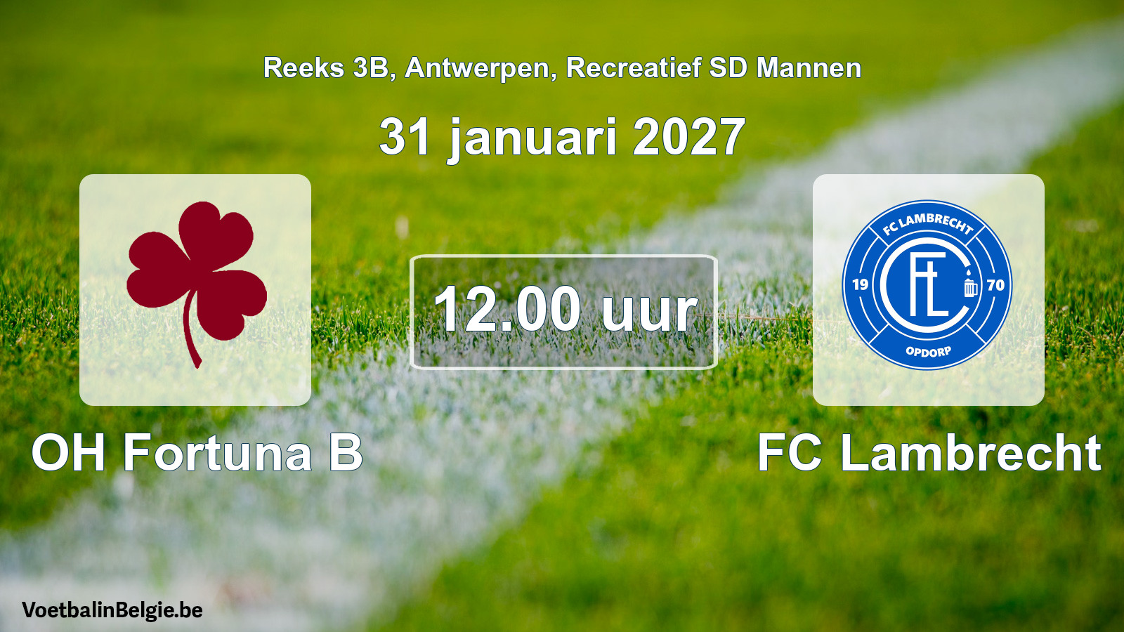 Scheduled match recreational sd men football: OH Fortuna B - FC Lambrecht (31 January 2027)