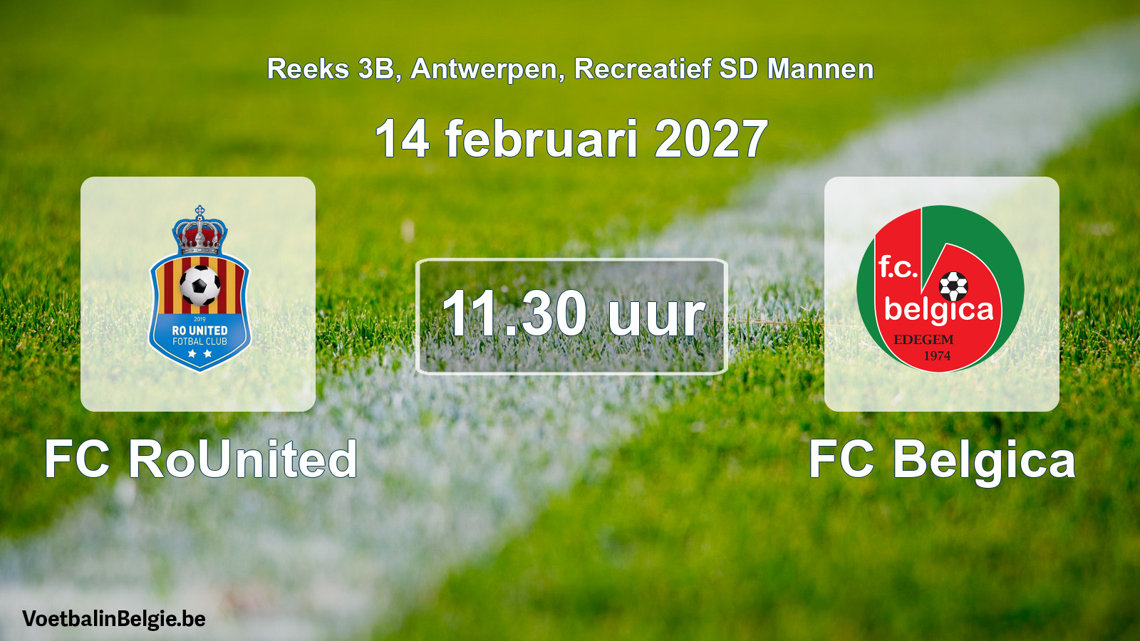 Scheduled match recreational sd men football: FC RoUnited - FC Belgica (14 February 2027)