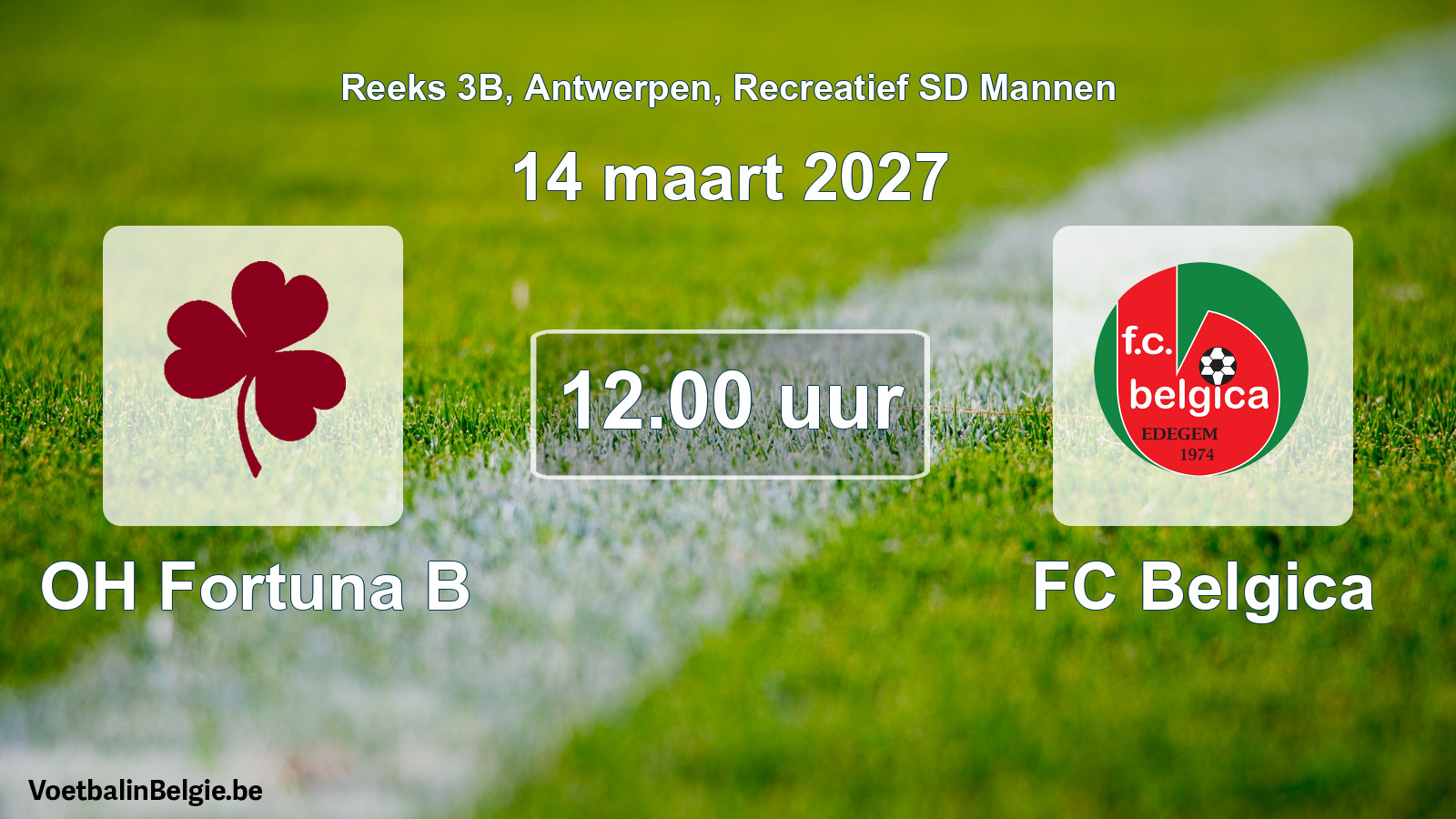 Scheduled match recreational sd men football: OH Fortuna B - FC Belgica (14 March 2027)