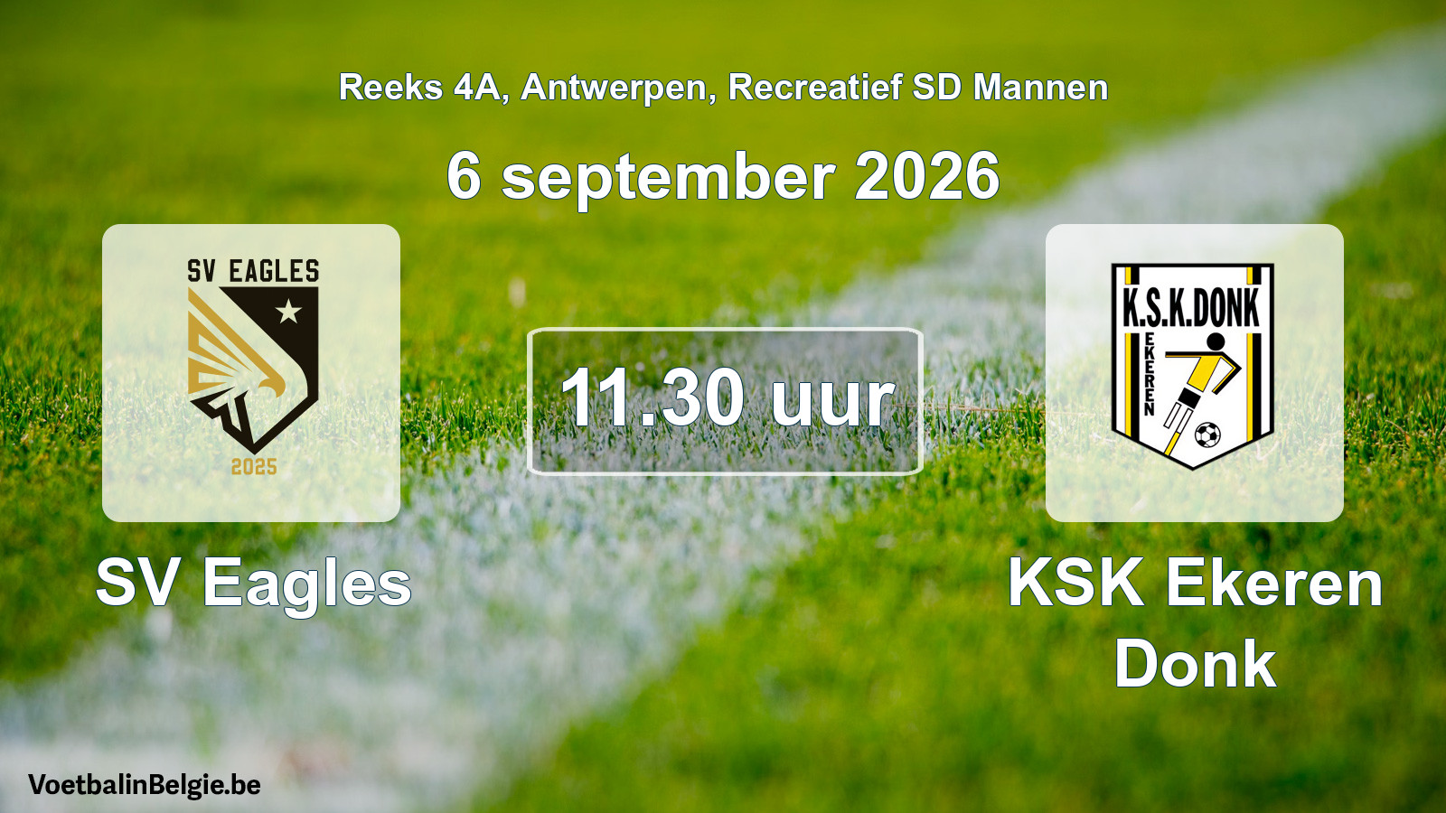 Scheduled match recreational sd men football: SV Eagles - KSK Ekeren Donk (6 September 2026)