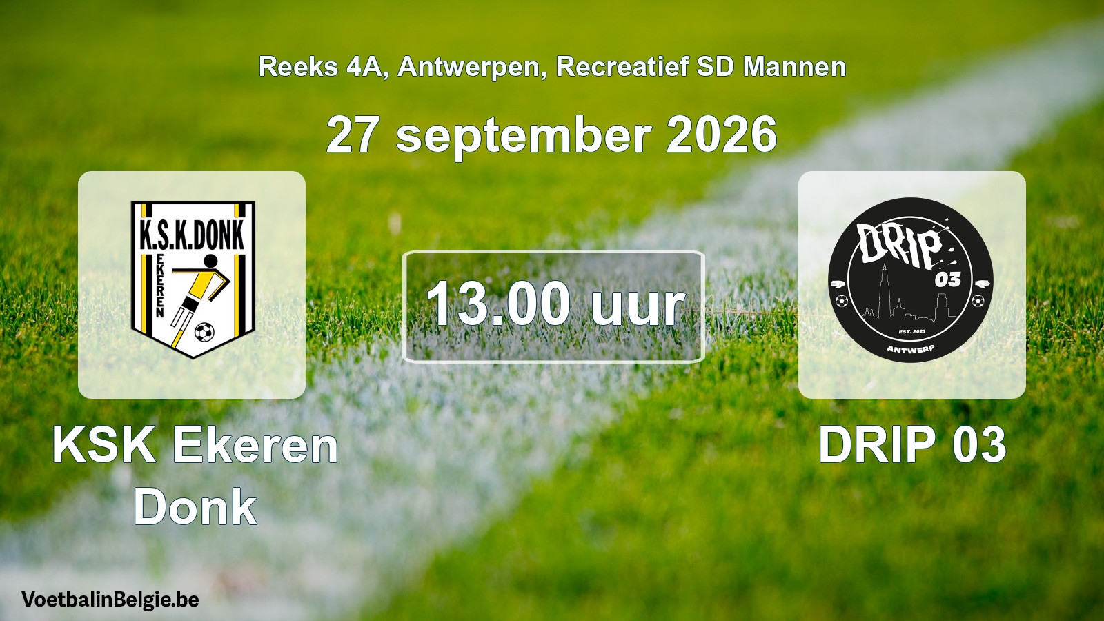 Geplantes Spiel freizeit sd männer-Fußball: KSK Ekeren Donk - DRIP 03 (27 September 2026)