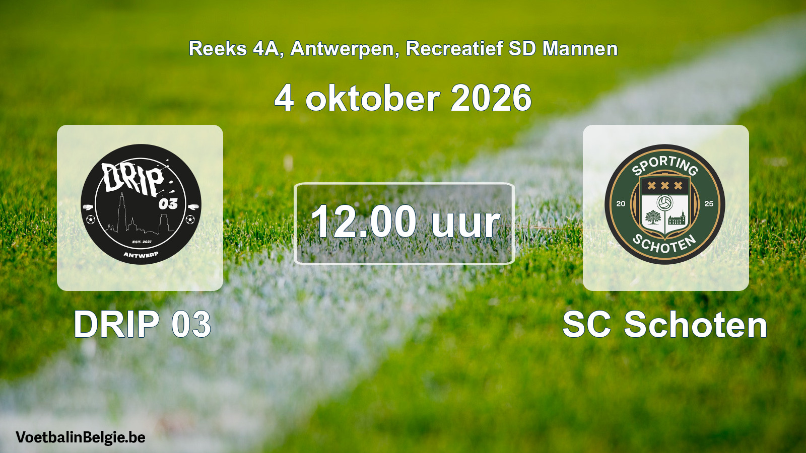 Match prévu football récréatif sd hommes: DRIP 03 - SC Schoten (4 octobre 2026)