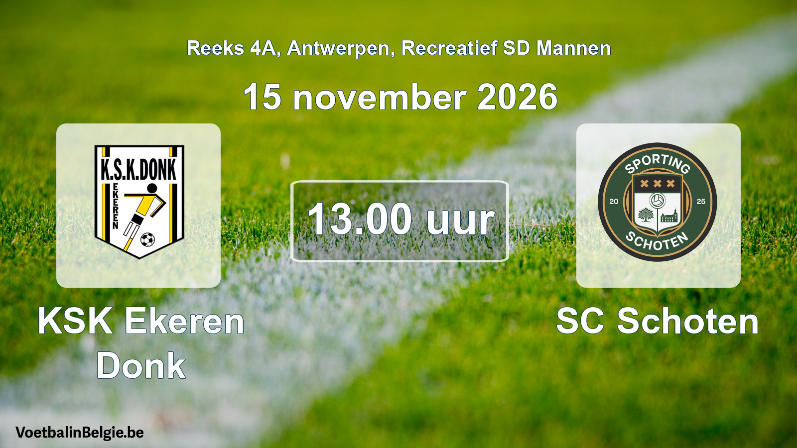 Scheduled match recreational sd men football: KSK Ekeren Donk - SC Schoten (15 November 2026)