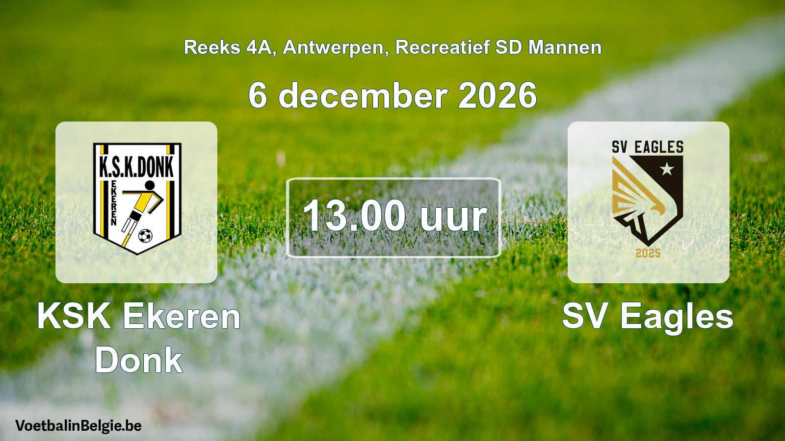 Scheduled match recreational sd men football: KSK Ekeren Donk - SV Eagles (6 December 2026)
