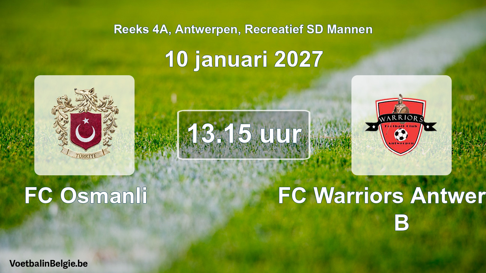 Scheduled match recreational sd men football: FC Osmanli - FC Warriors Antwerpen B (10 January 2027)