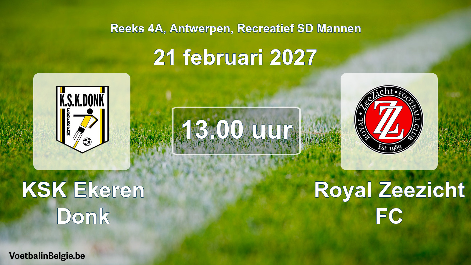 Scheduled match recreational sd men football: KSK Ekeren Donk - Royal Zeezicht FC (21 February 2027)