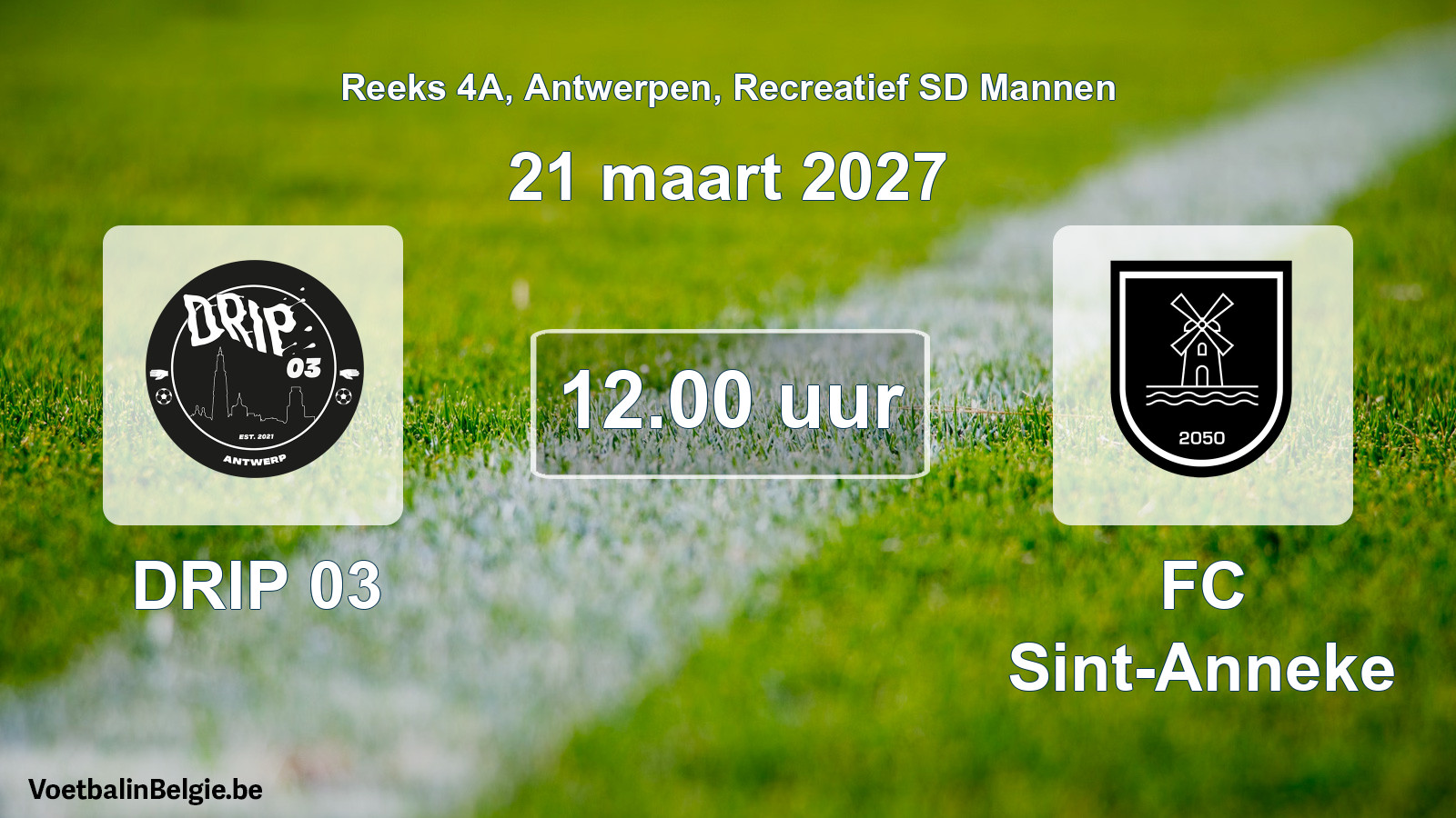 Geplantes Spiel freizeit sd männer-Fußball: DRIP 03 - FC Sint-Anneke (21 März 2027)
