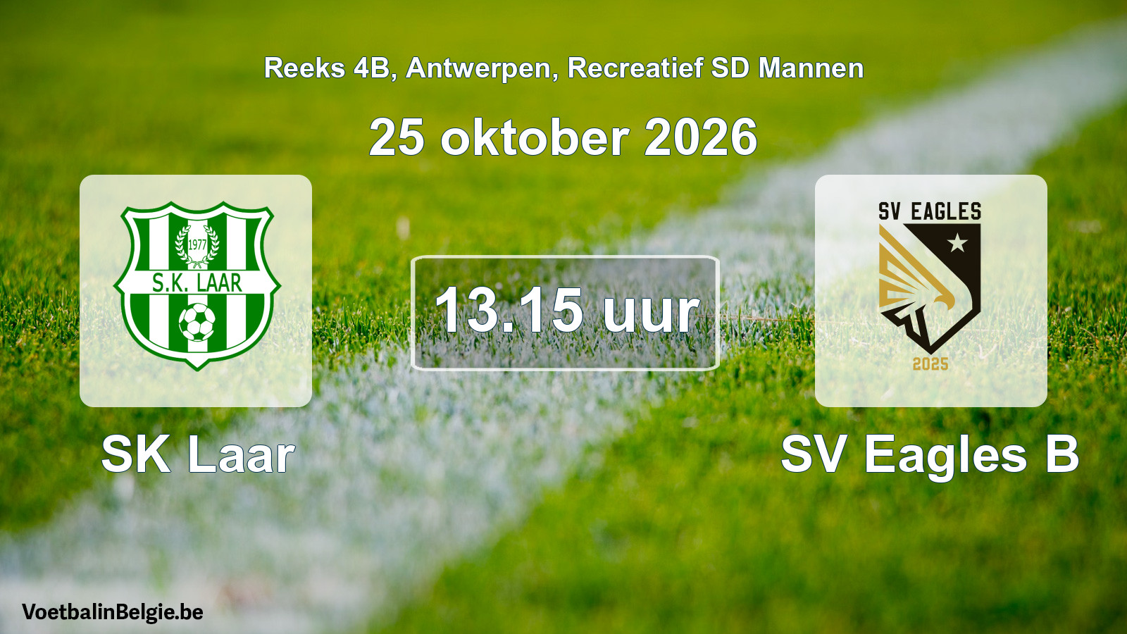 Scheduled match recreational sd men football: SK Laar - SV Eagles B (25 October 2026)