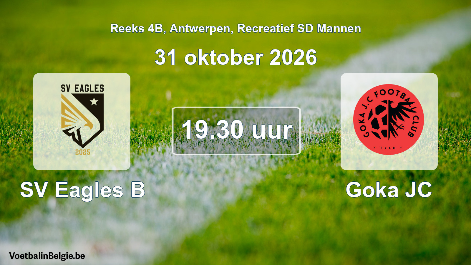 Scheduled match recreational sd men football: SV Eagles B - Goka JC (31 October 2026)
