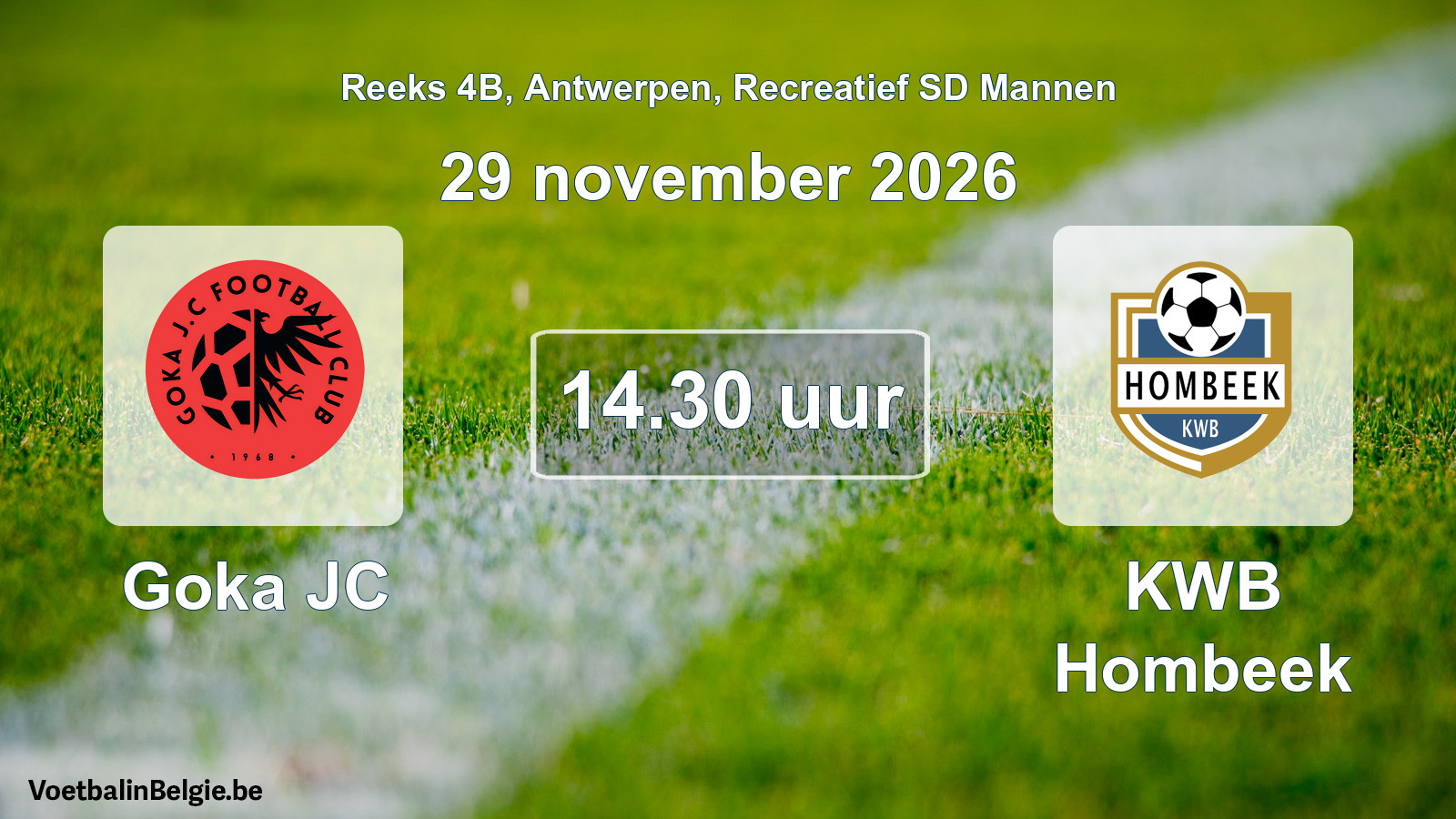 Scheduled match recreational sd men football: Goka JC - KWB Hombeek (29 November 2026)