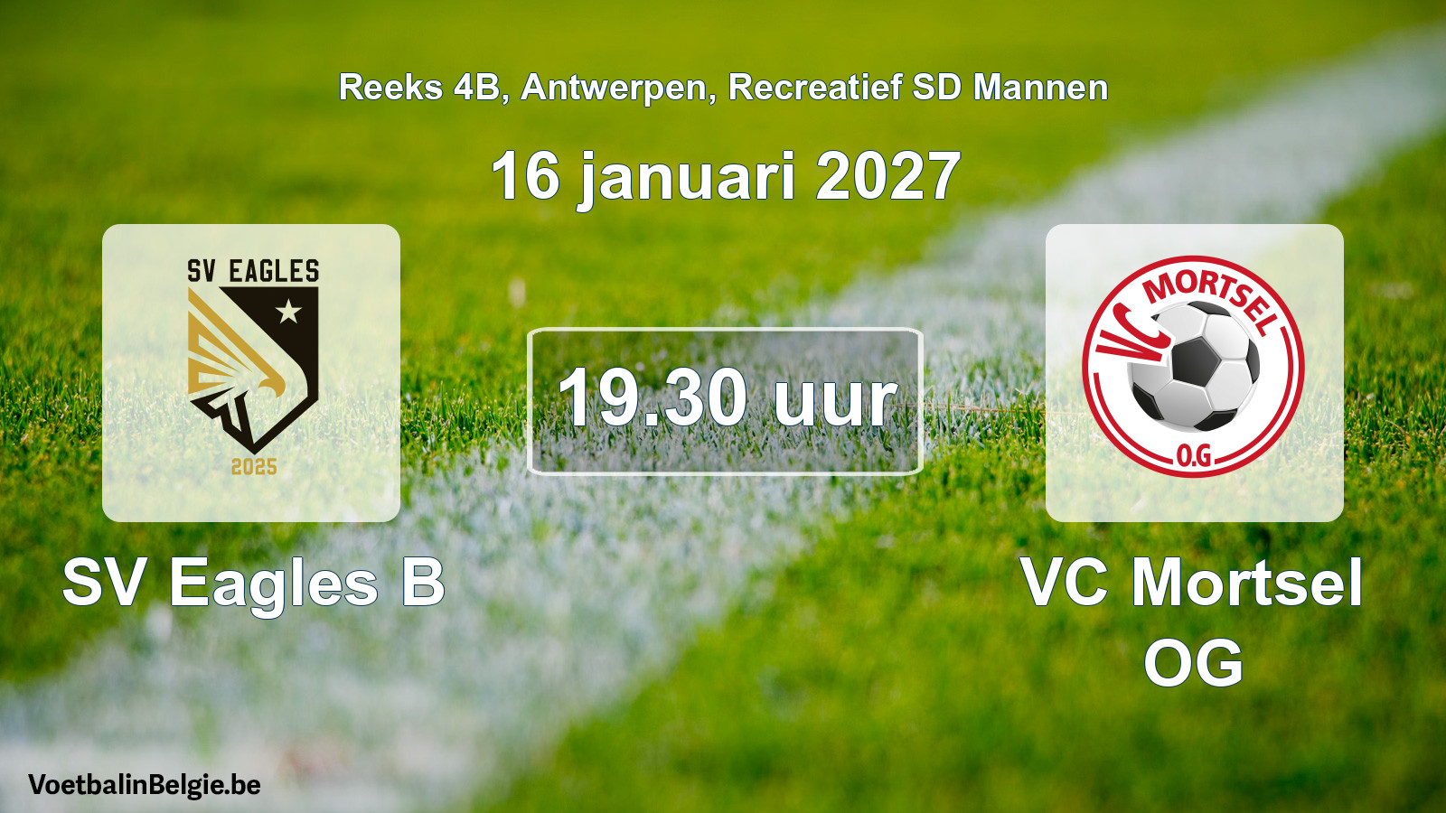 Scheduled match recreational sd men football: SV Eagles B - VC Mortsel OG (16 January 2027)