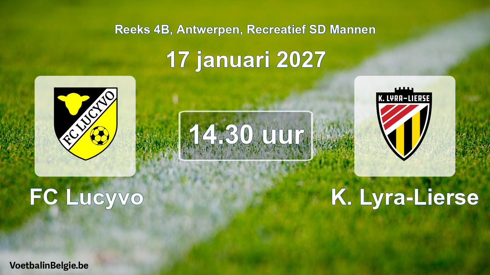 Scheduled match recreational sd men football: FC Lucyvo - K. Lyra-Lierse (17 January 2027)