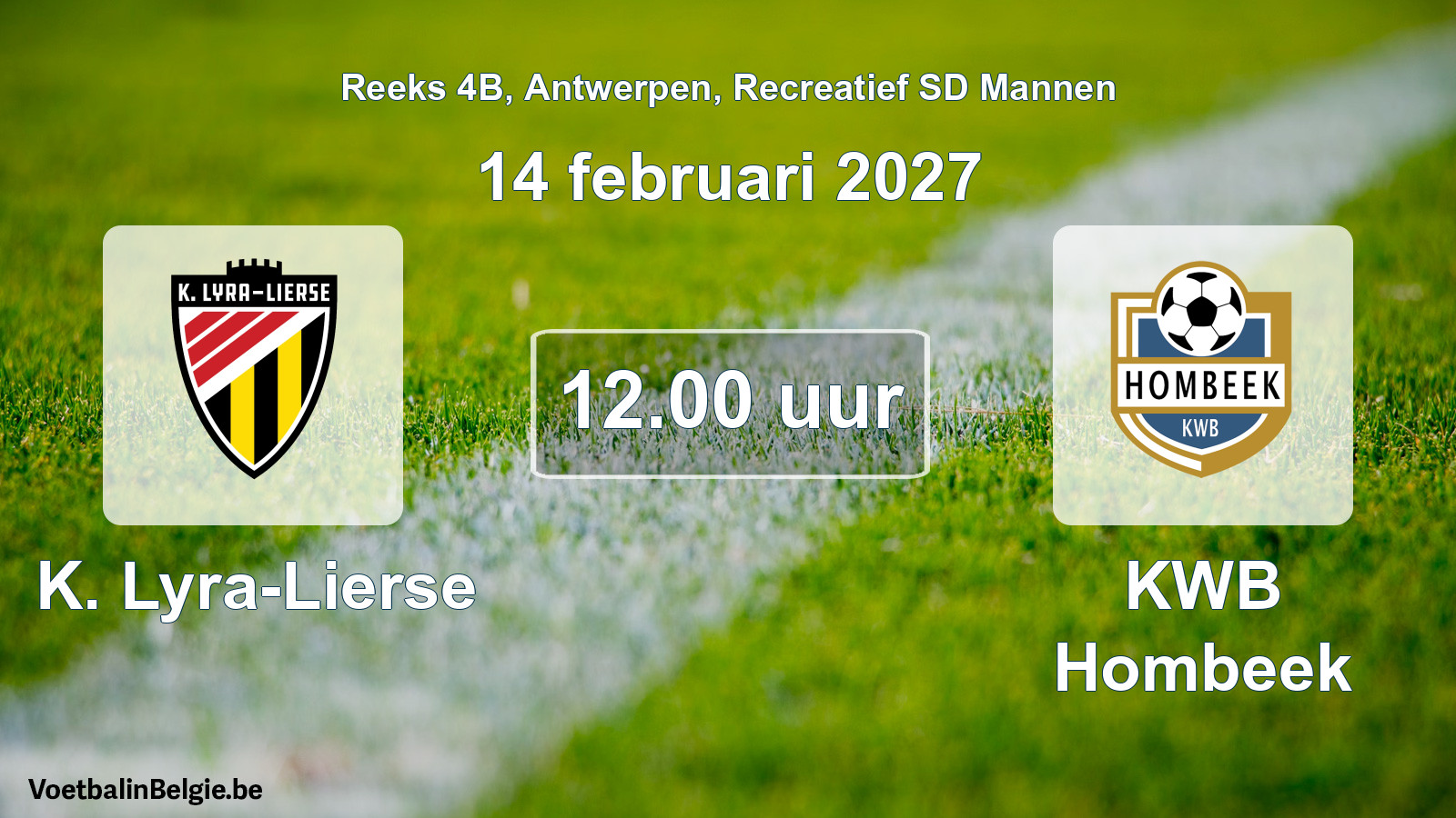 Scheduled match recreational sd men football: K. Lyra-Lierse - KWB Hombeek (14 February 2027)