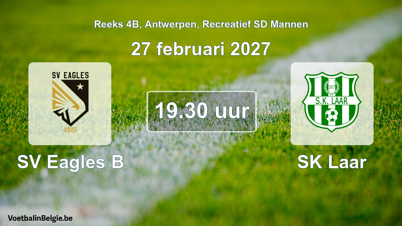 Scheduled match recreational sd men football: SV Eagles B - SK Laar (27 February 2027)