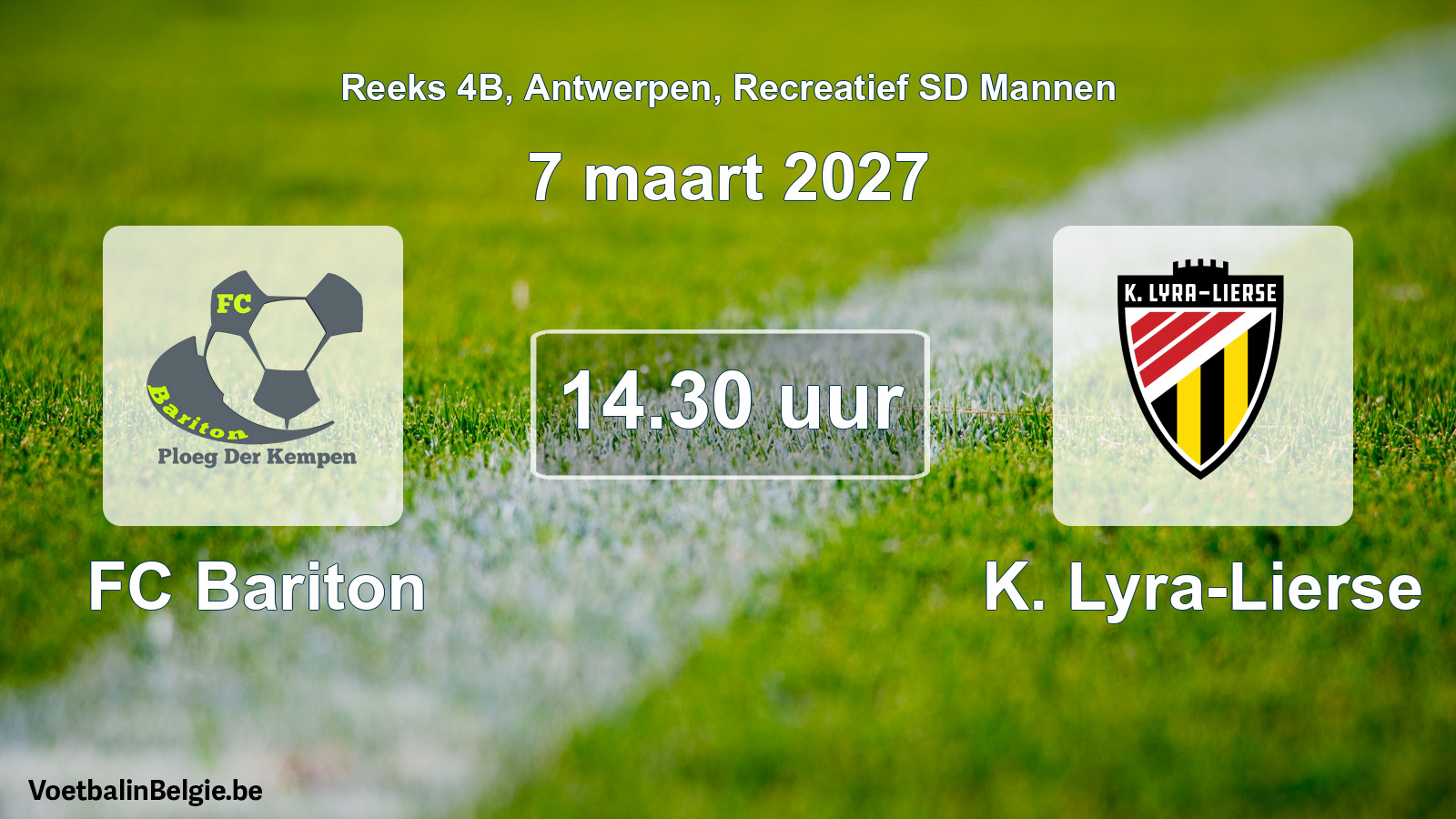 Scheduled match recreational sd men football: FC Bariton - K. Lyra-Lierse (7 March 2027)