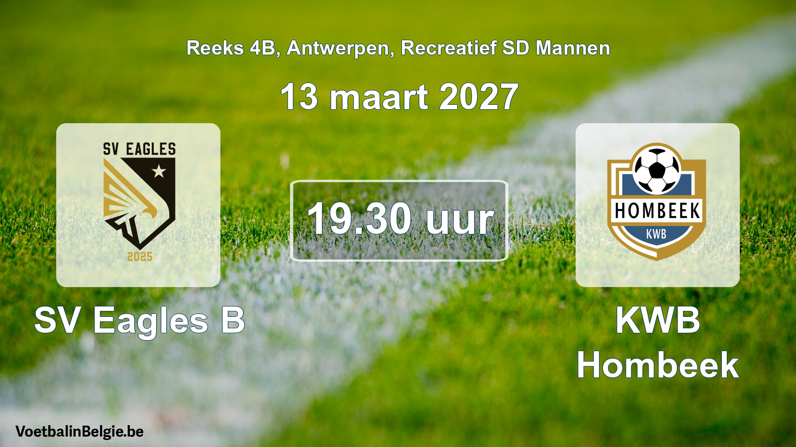 Geplantes Spiel freizeit sd männer-Fußball: SV Eagles B - KWB Hombeek (13 März 2027)