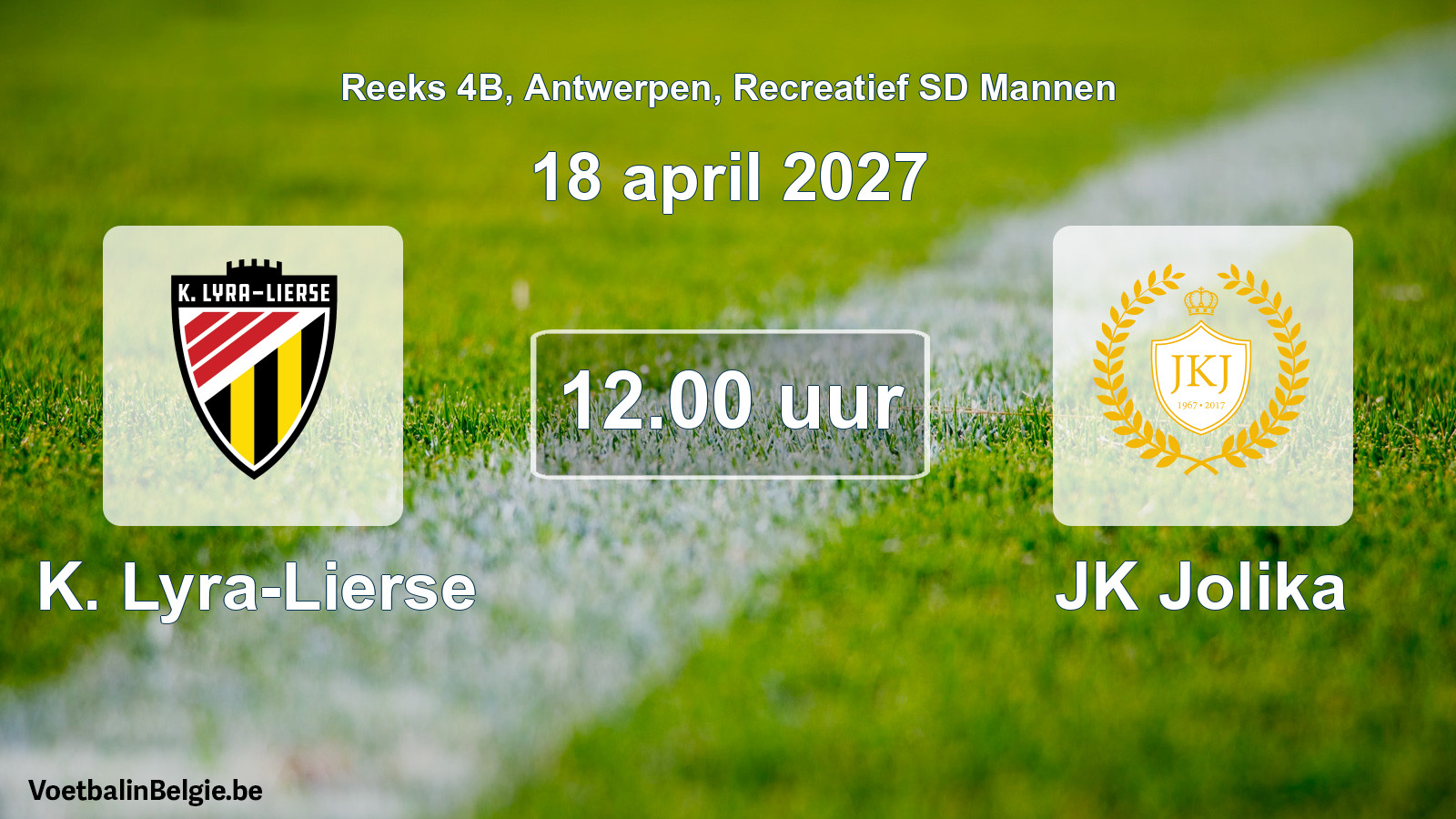 Scheduled match recreational sd men football: K. Lyra-Lierse - JK Jolika (18 April 2027)
