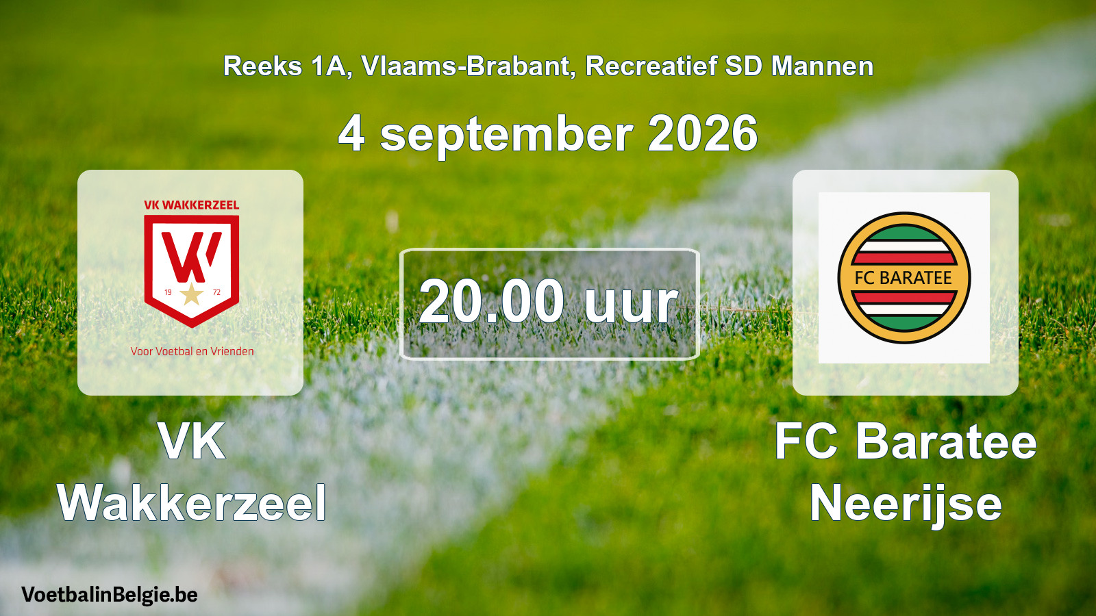 Geplantes Spiel freizeit sd männer-Fußball: VK Wakkerzeel - FC Baratee Neerijse (4 September 2026)