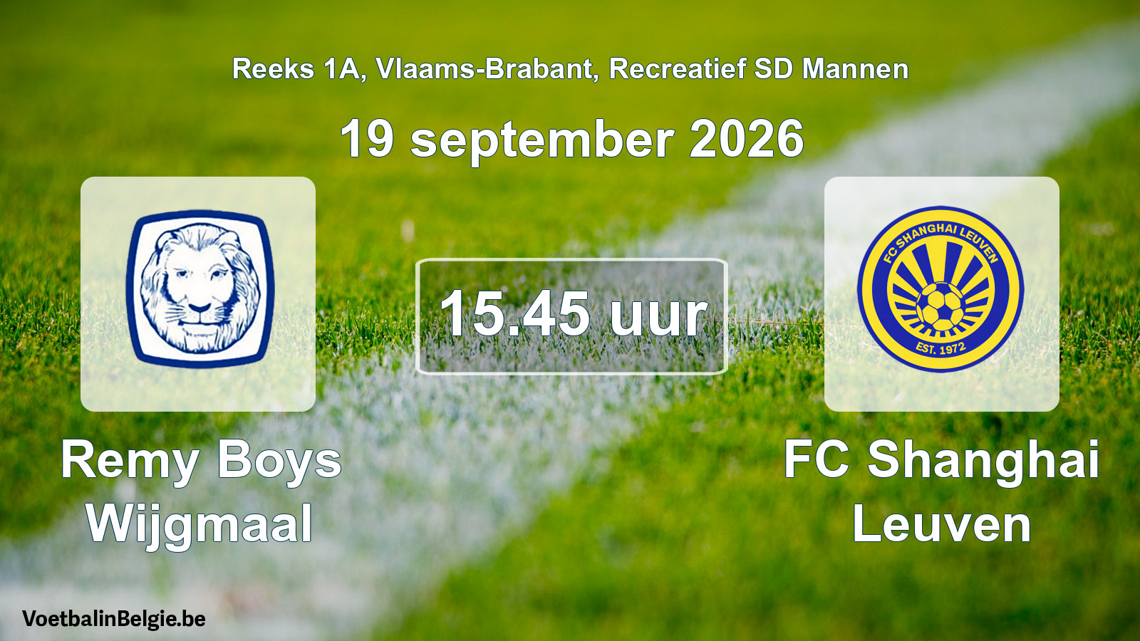 Scheduled match recreational sd men football: Remy Boys Wijgmaal - FC Shanghai Leuven (19 September 2026)