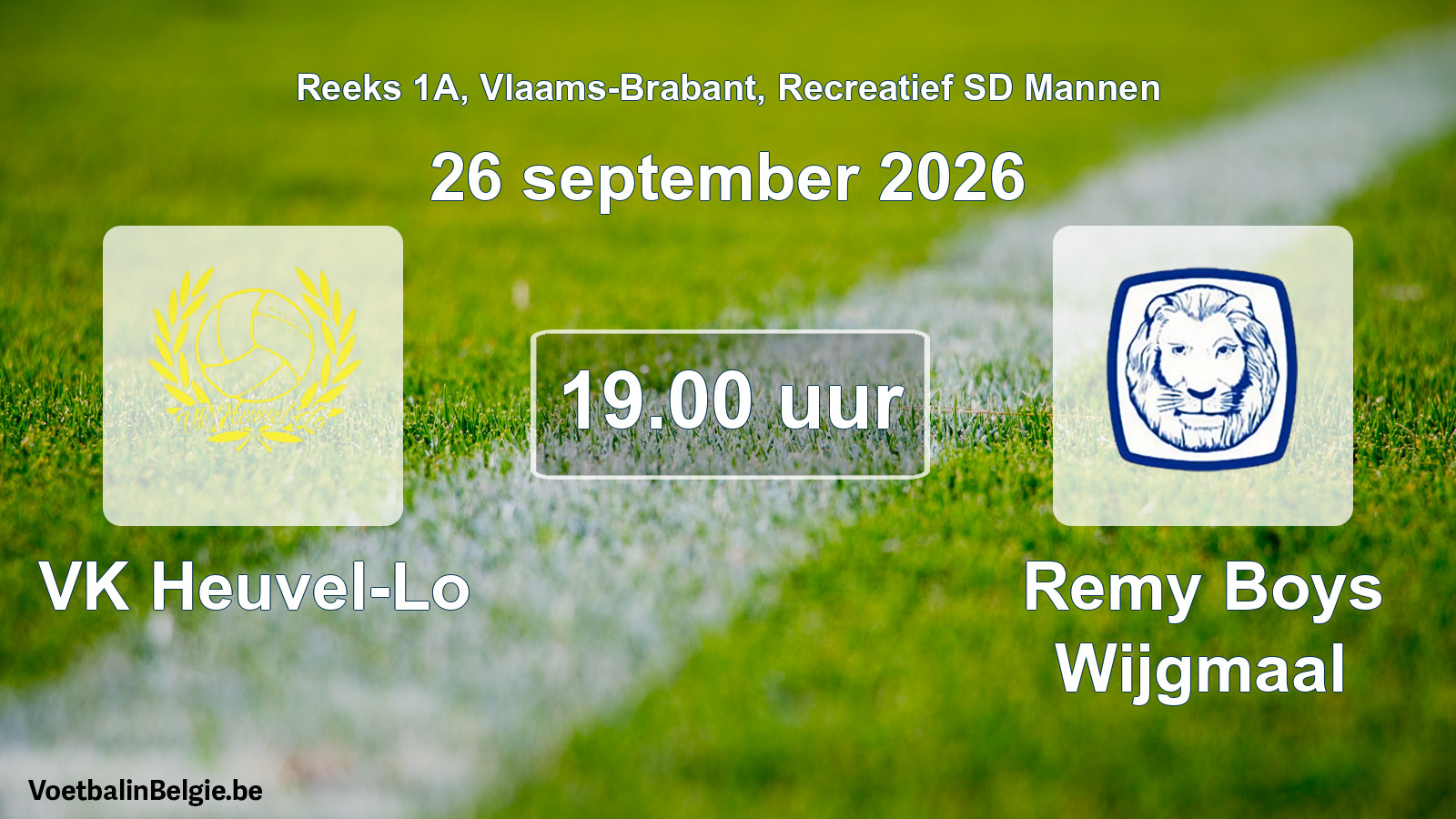 Scheduled match recreational sd men football: VK Heuvel-Lo - Remy Boys Wijgmaal (26 September 2026)