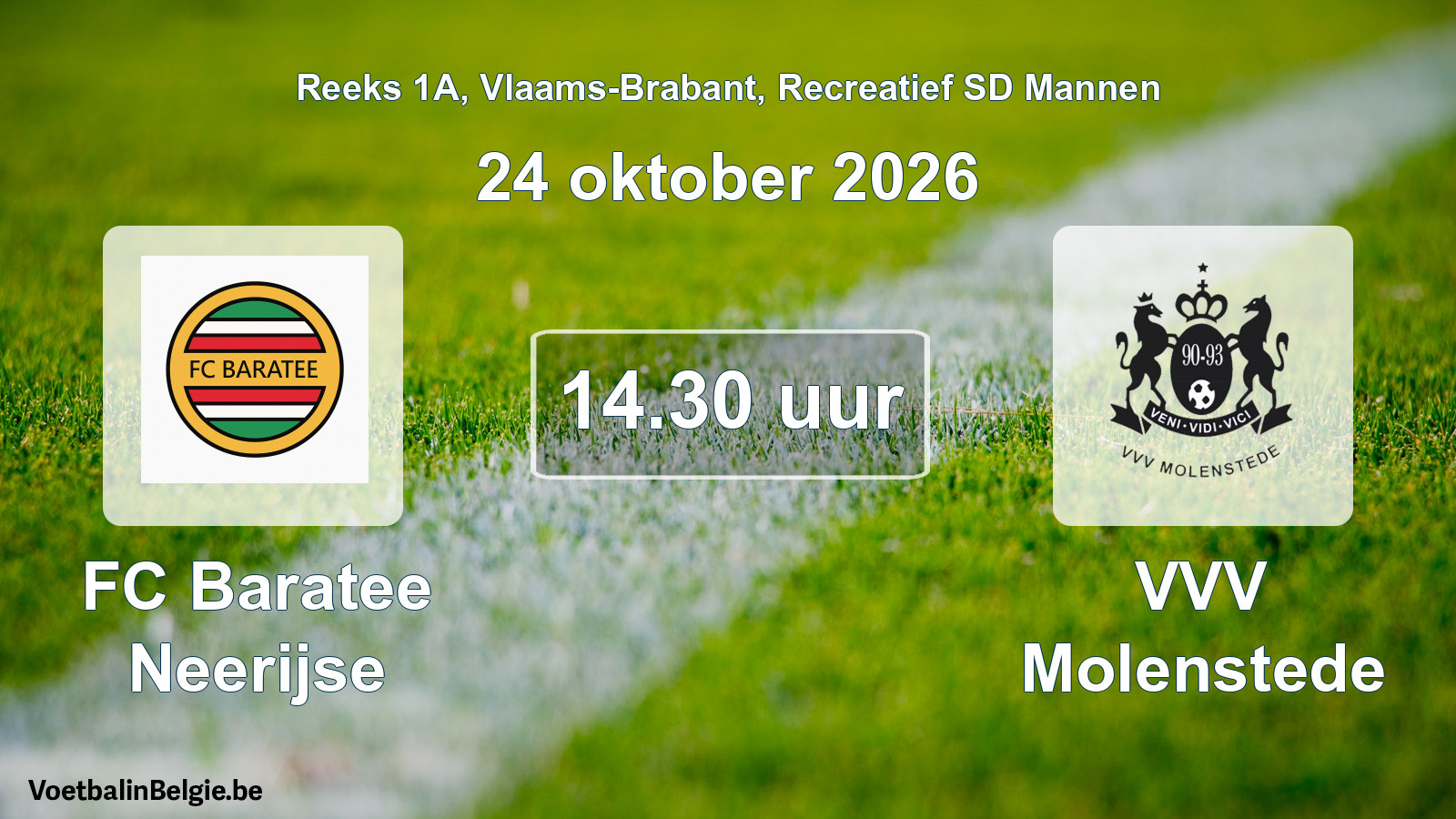 Scheduled match recreational sd men football: FC Baratee Neerijse - VVV Molenstede (24 October 2026)