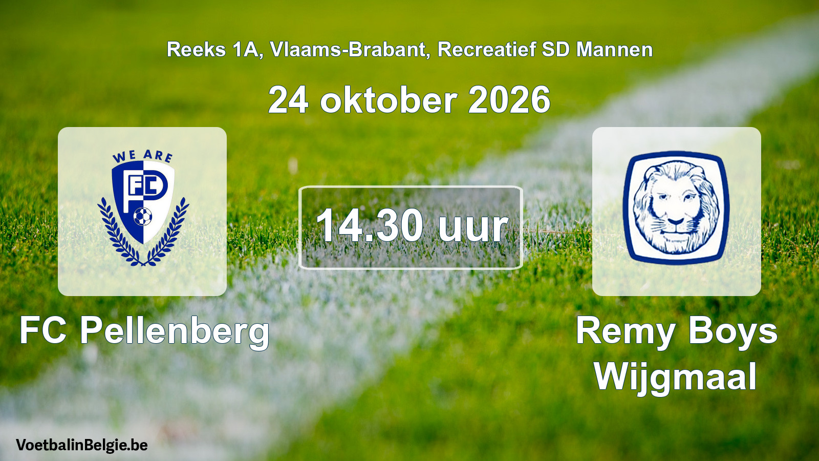 Scheduled match recreational sd men football: FC Pellenberg - Remy Boys Wijgmaal (24 October 2026)
