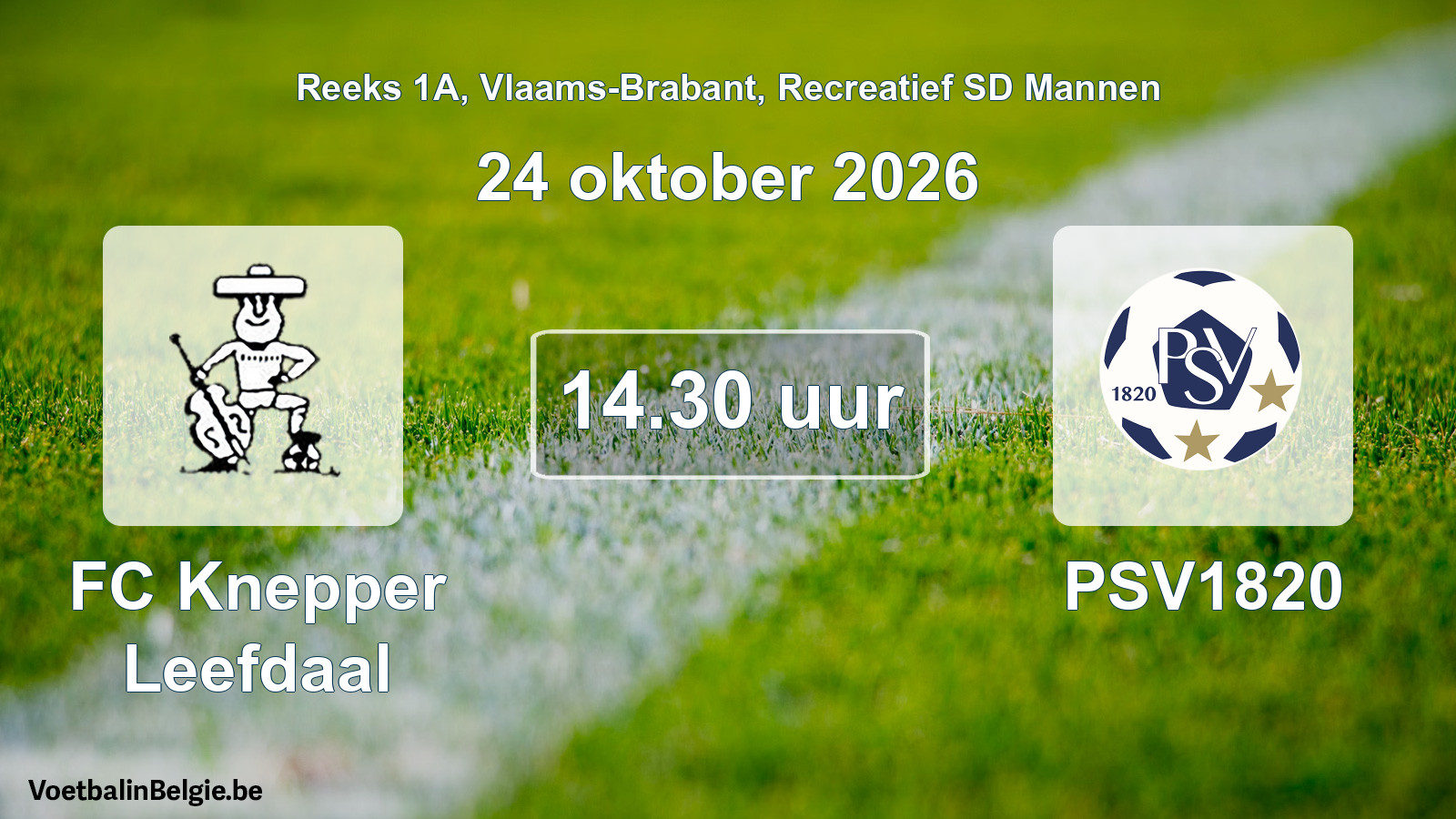 Scheduled match recreational sd men football: FC Knepper Leefdaal - PSV1820 (24 October 2026)