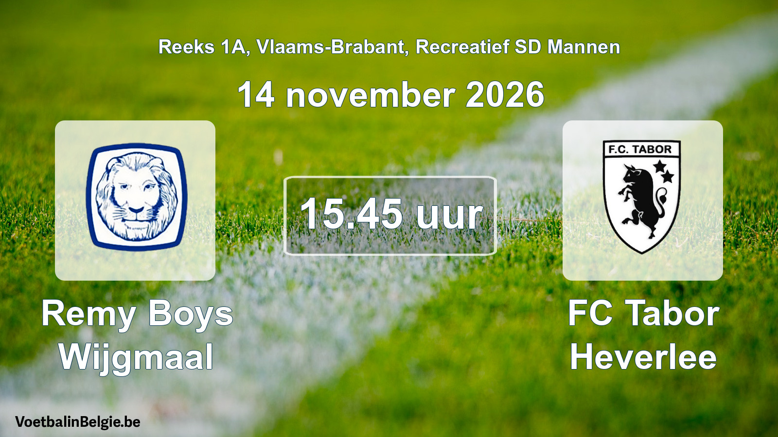 Scheduled match recreational sd men football: Remy Boys Wijgmaal - FC Tabor Heverlee (14 November 2026)
