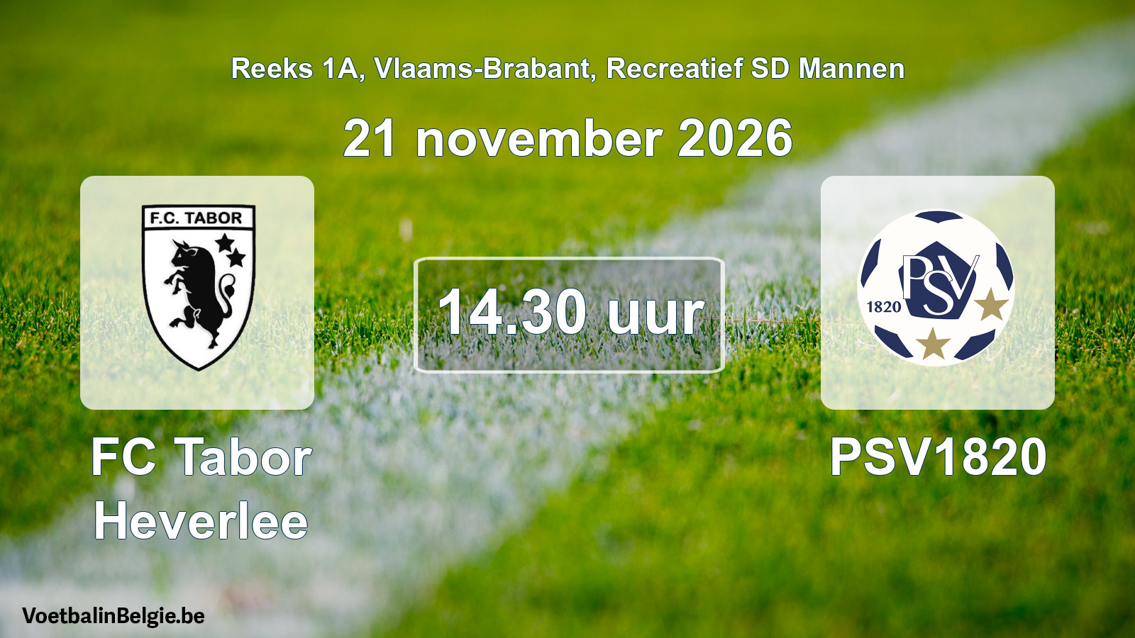 Scheduled match recreational sd men football: FC Tabor Heverlee - PSV1820 (21 November 2026)