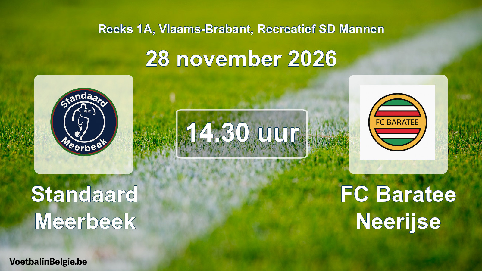 Scheduled match recreational sd men football: Standaard Meerbeek - FC Baratee Neerijse (28 November 2026)