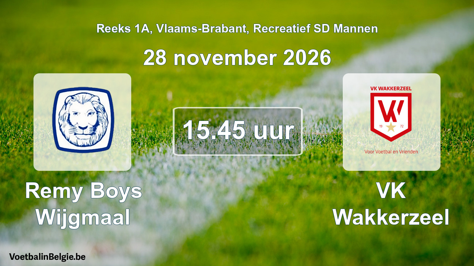 Geplantes Spiel freizeit sd männer-Fußball: Remy Boys Wijgmaal - VK Wakkerzeel (28 November 2026)