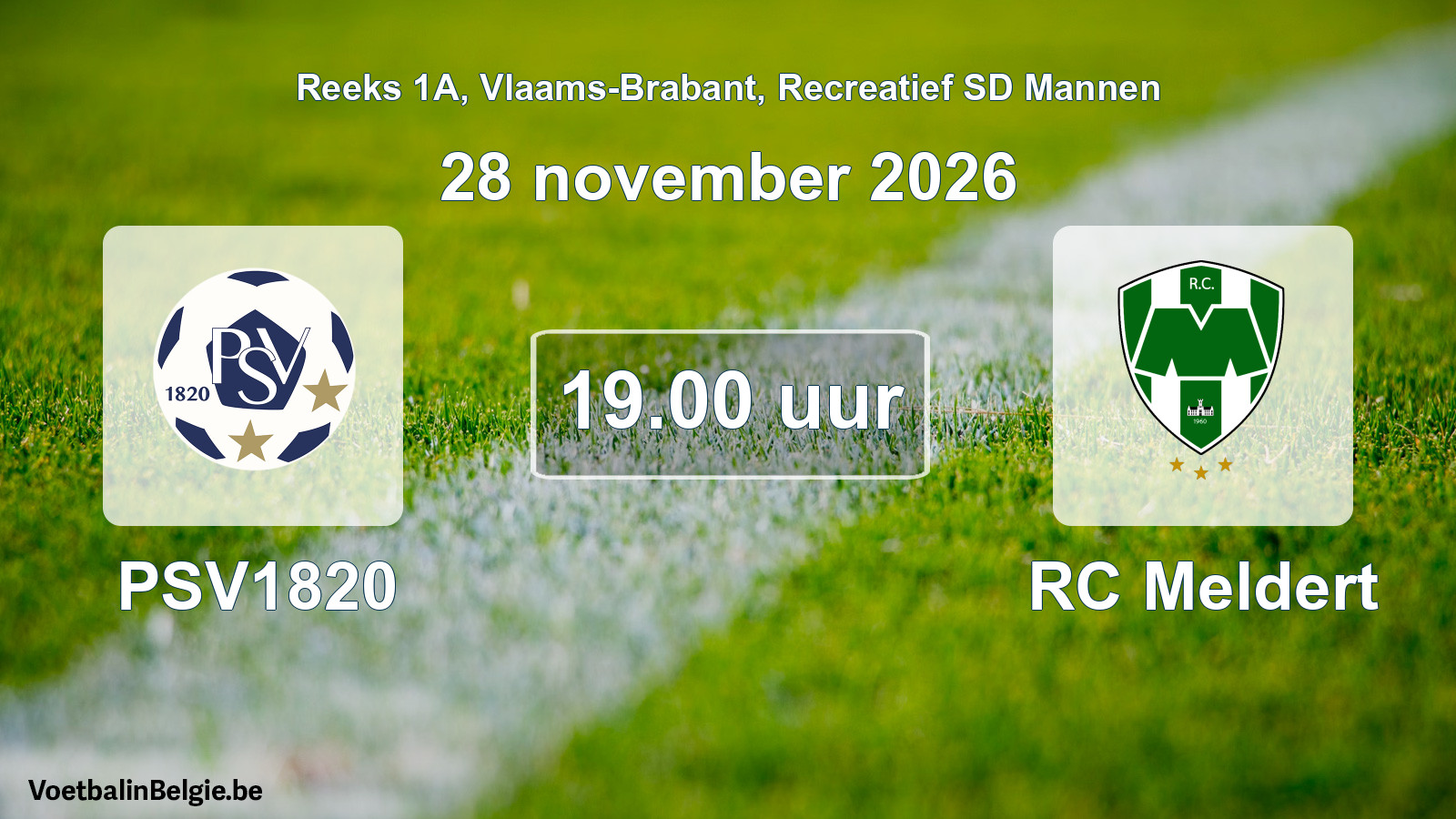 Scheduled match recreational sd men football: PSV1820 - RC Meldert (28 November 2026)