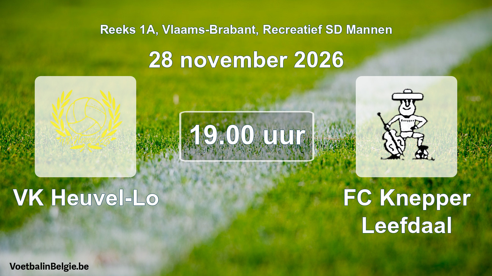 Scheduled match recreational sd men football: VK Heuvel-Lo - FC Knepper Leefdaal (28 November 2026)