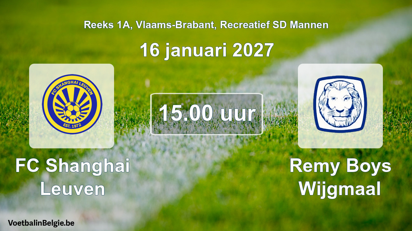 Scheduled match recreational sd men football: FC Shanghai Leuven - Remy Boys Wijgmaal (16 January 2027)