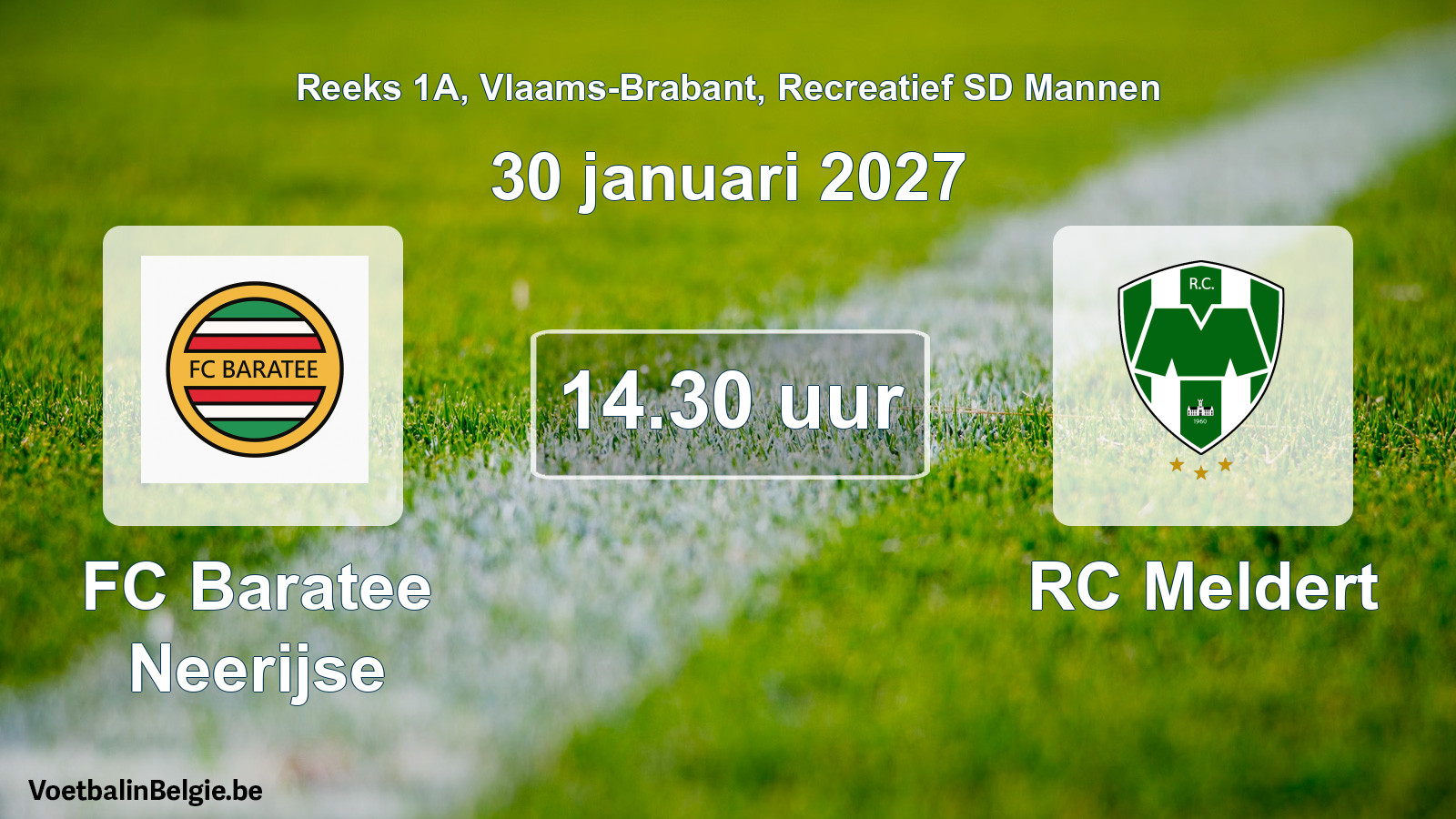 Scheduled match recreational sd men football: FC Baratee Neerijse - RC Meldert (30 January 2027)