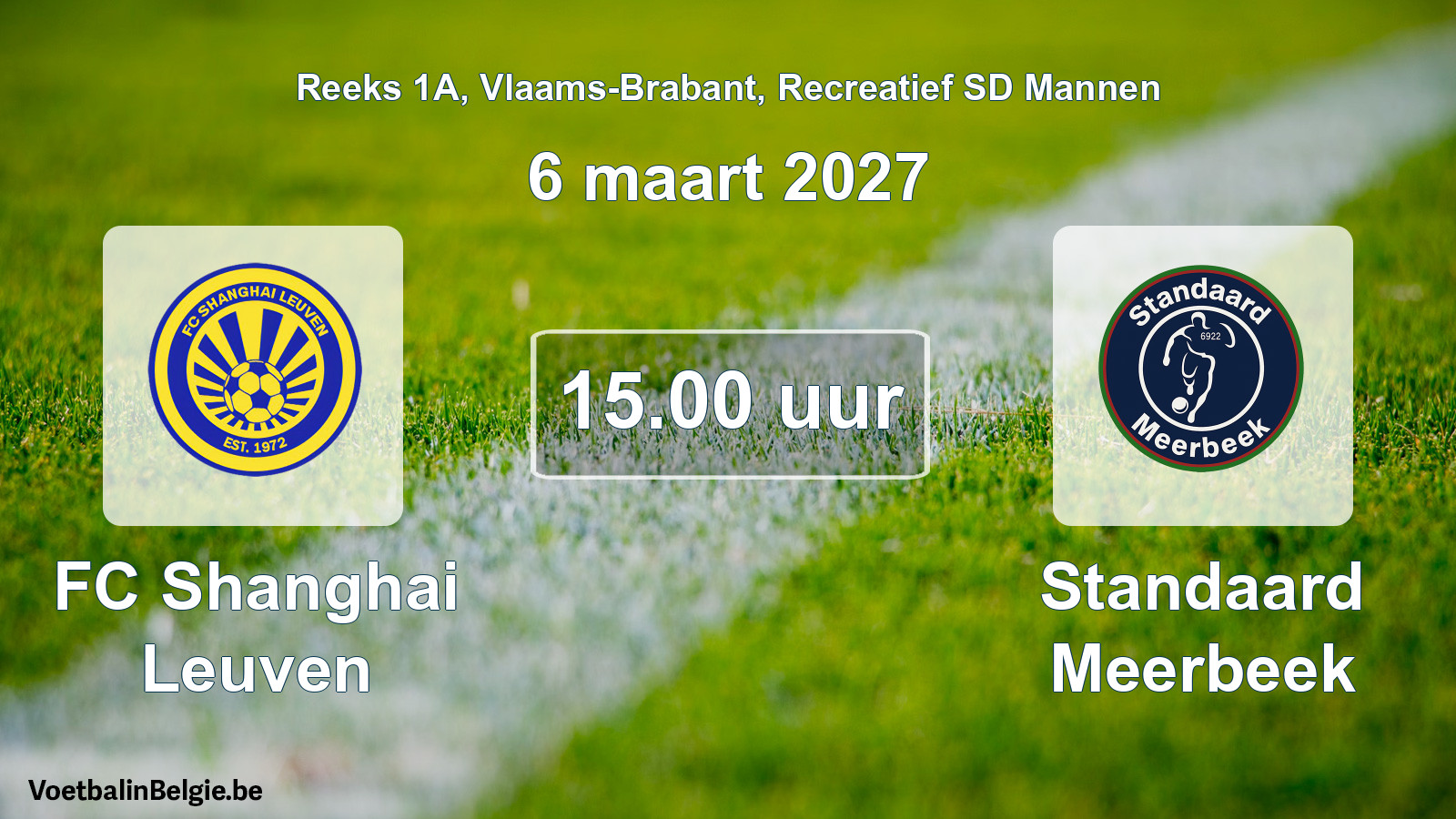 Scheduled match recreational sd men football: FC Shanghai Leuven - Standaard Meerbeek (6 March 2027)