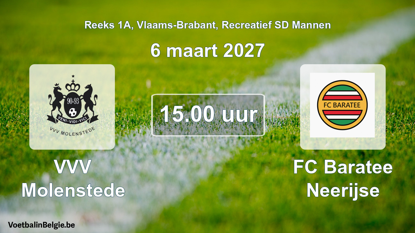 Scheduled match recreational sd men football: VVV Molenstede - FC Baratee Neerijse (6 March 2027)