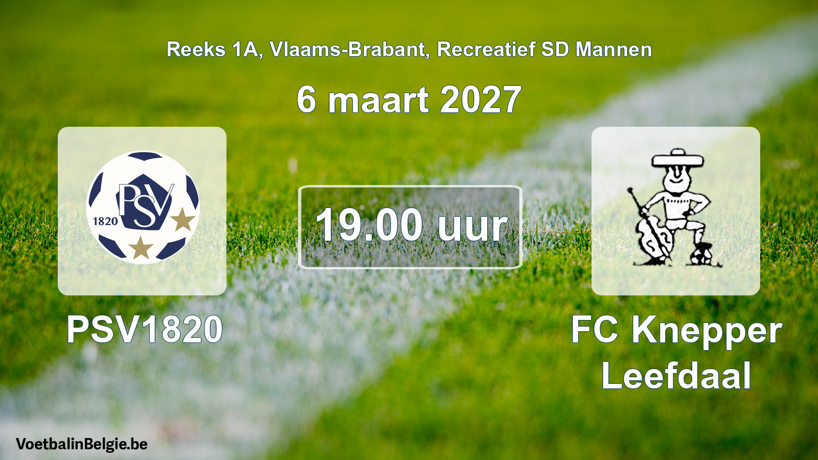 Scheduled match recreational sd men football: PSV1820 - FC Knepper Leefdaal (6 March 2027)